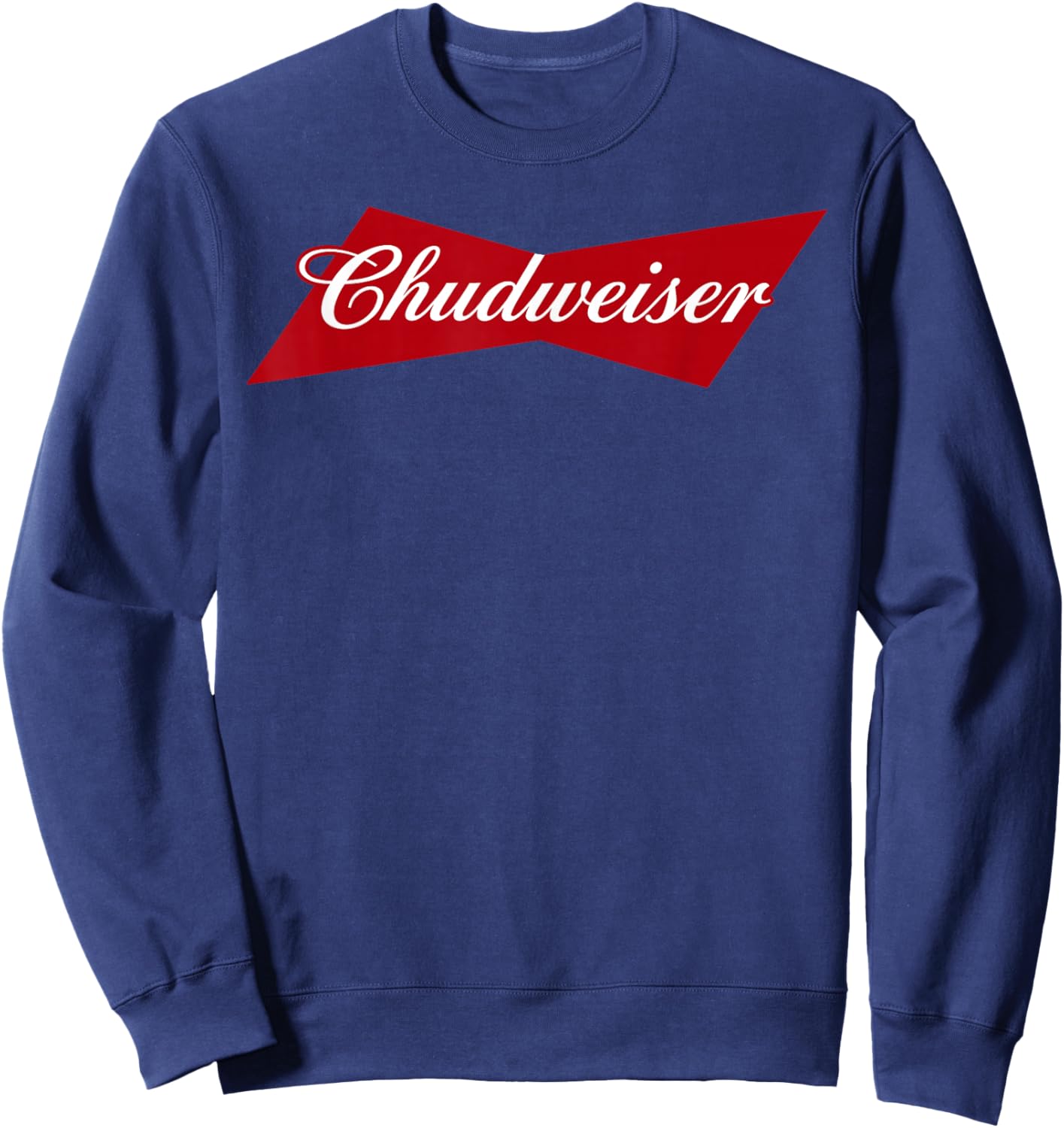 Retro chud-Weiser Funny Meme for chud Sweatshirt - Sweatshirt | Navy
