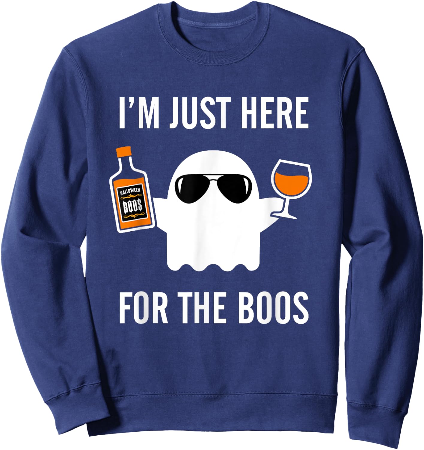 I'm Just Here For The Boos Funny Halloween Liquor Sweatshirt - Sweatshirt | Navy