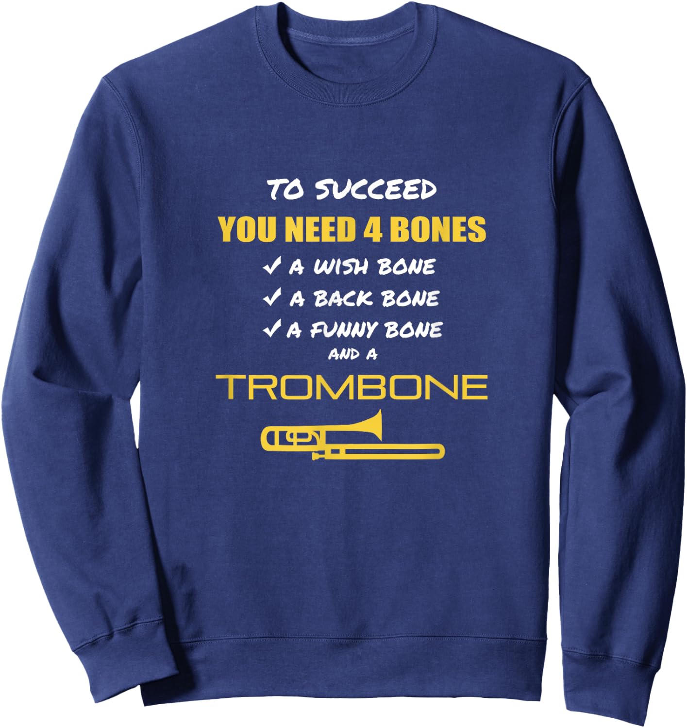 Funny Trombone Player Sarcasm Musician Music Humor Joke Sweatshirt - Sweatshirt | Navy