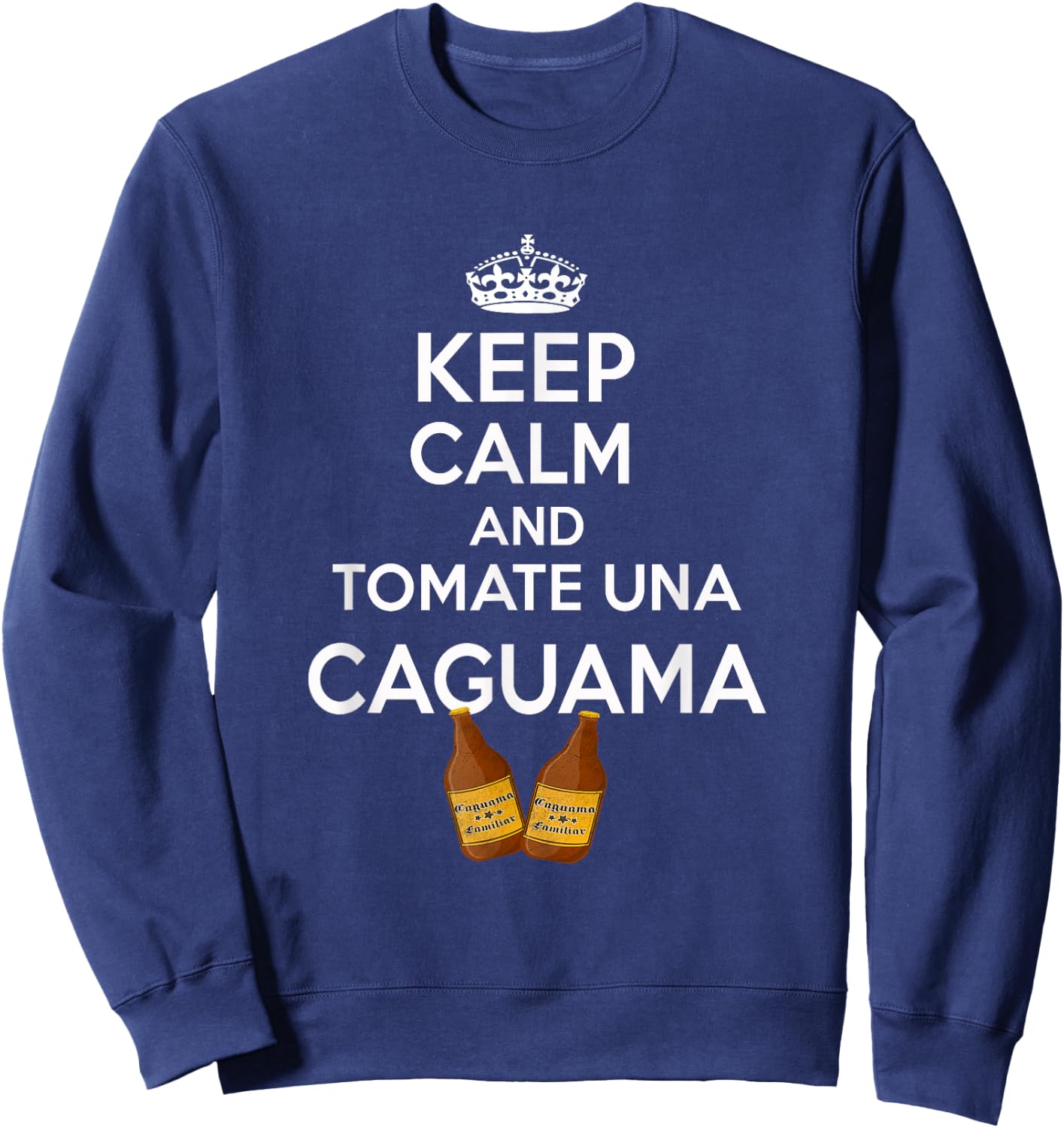 Caguama Shirt Dia del Padre Regalo Espanol Keep Calm Camisa Sweatshirt - Sweatshirt | Navy