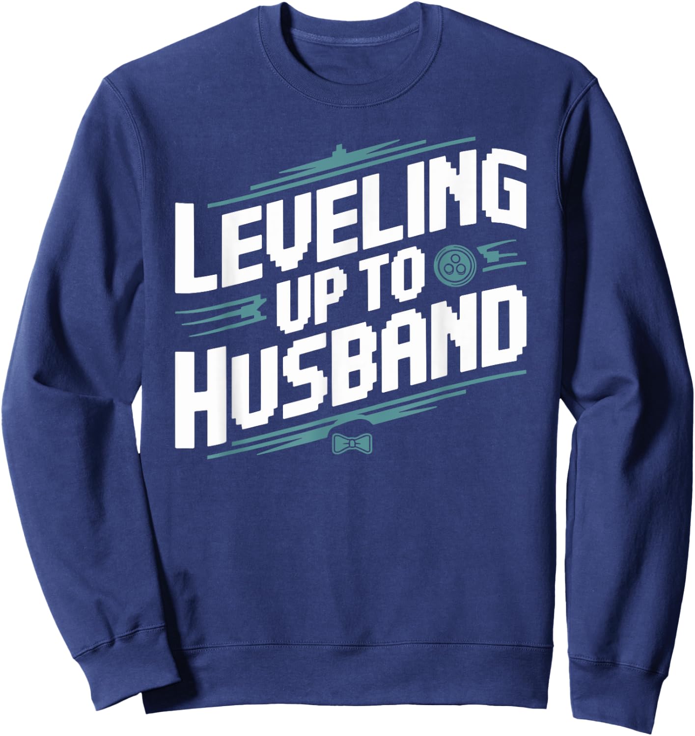 Bachelor Party Groom to be Leveling Up to Husband Game Lover Sweatshirt - Sweatshirt | Navy
