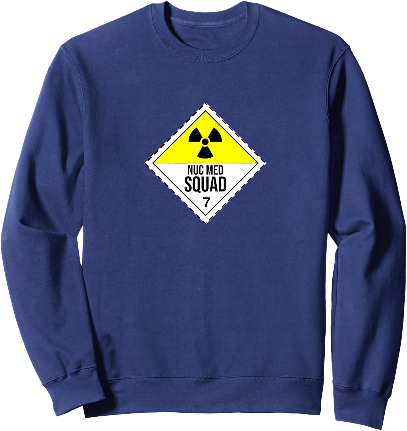 NUC MED SQUAD SHIRT, Funny Nuclear Medicine Sweatshirt - Sweatshirt | Navy
