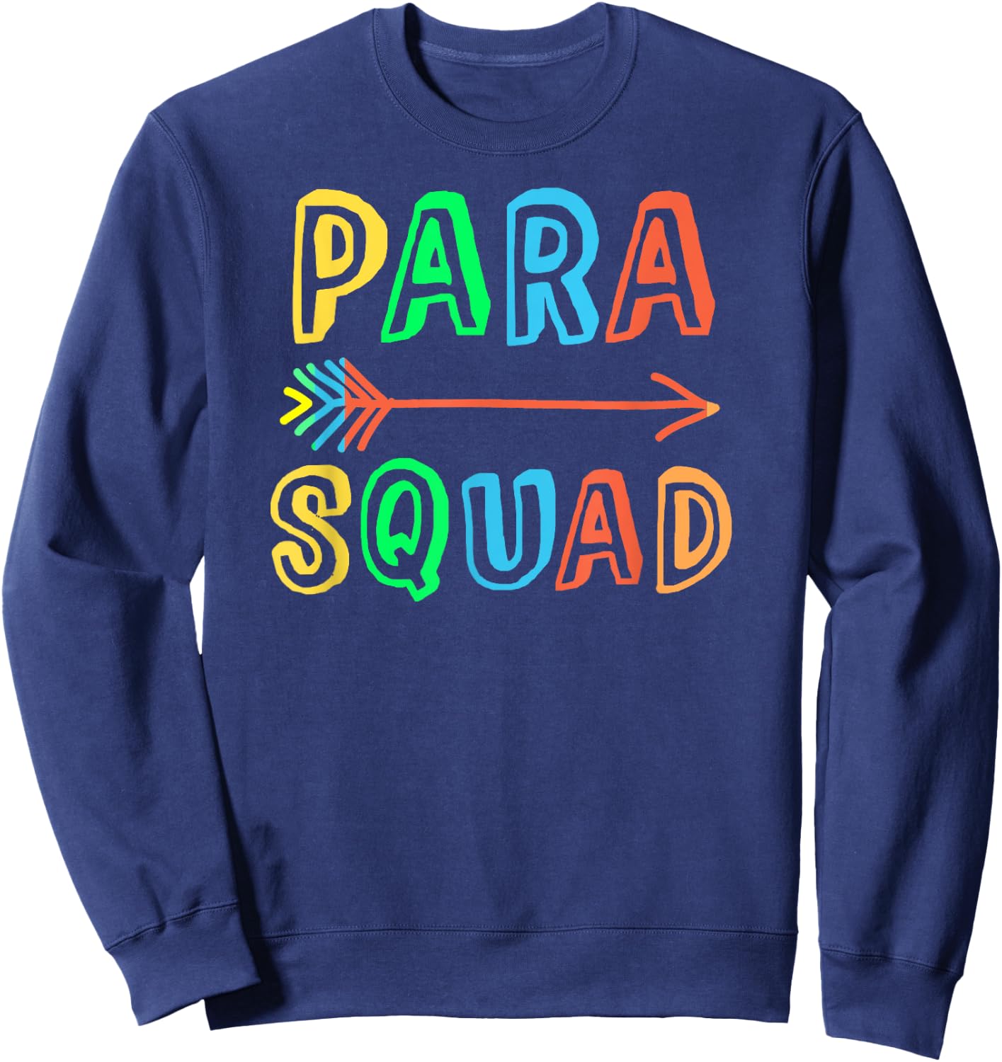 School PARA SQUAD Paraprofessional Special Ed Teacher SPED Sweatshirt - Sweatshirt | Navy