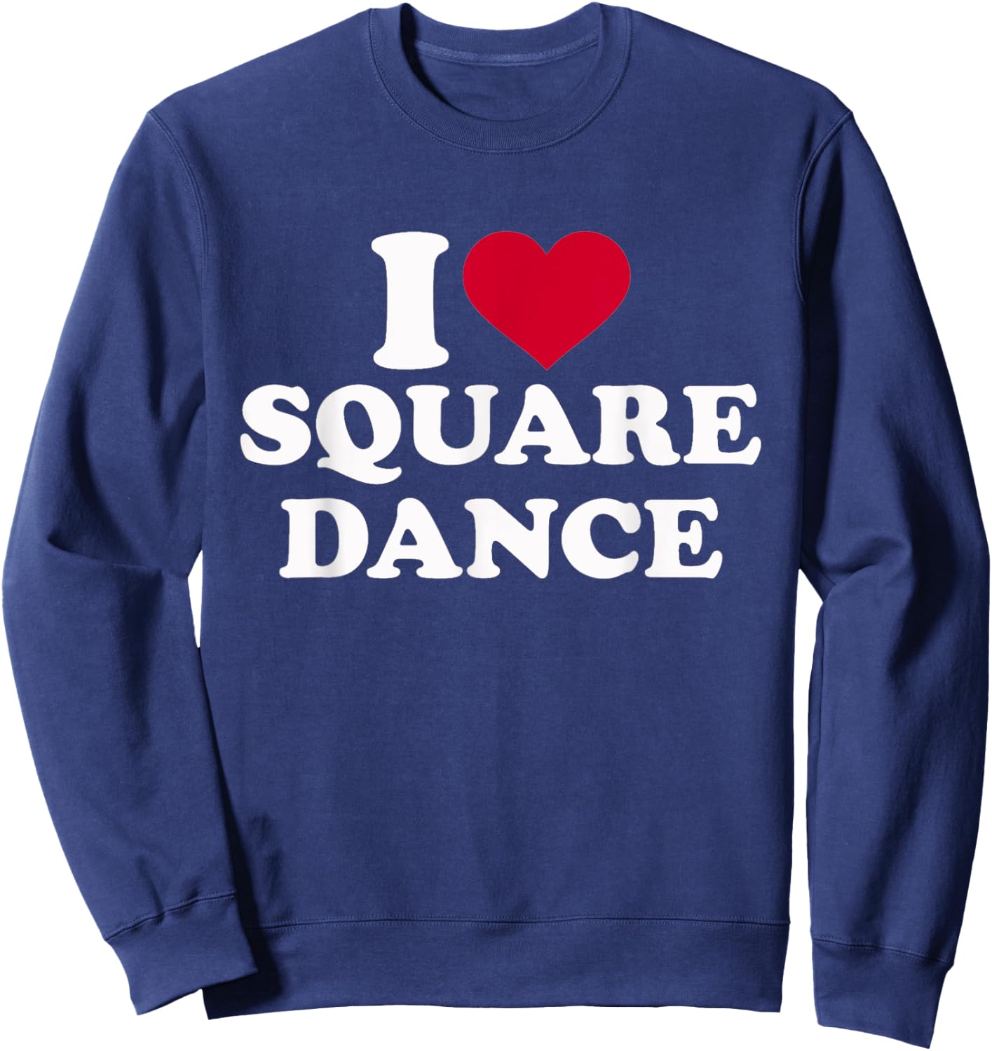 I love square dance Sweatshirt - Sweatshirt | Navy