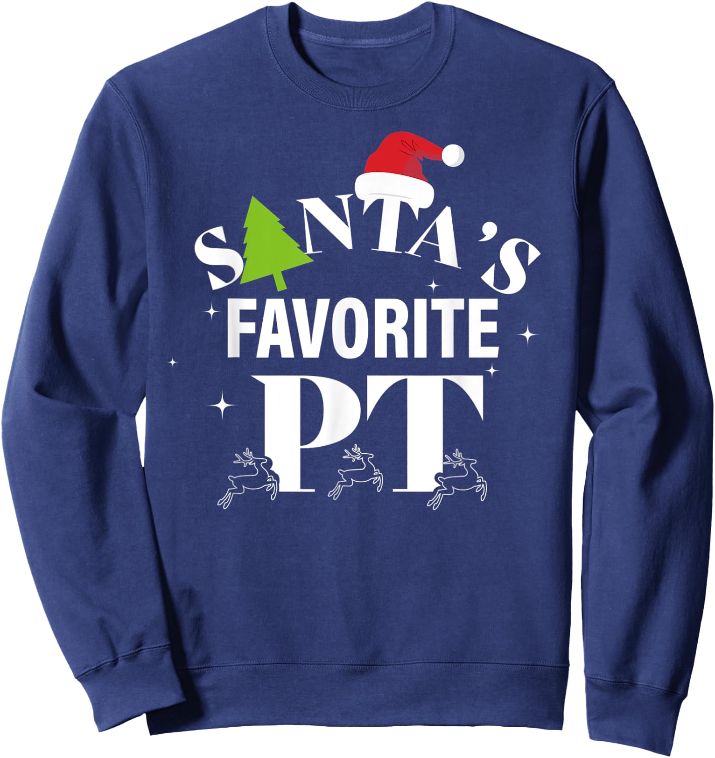 Christmas Physical Therapy Shirts, Santa's Favorite PT Sweatshirt - Sweatshirt | Navy