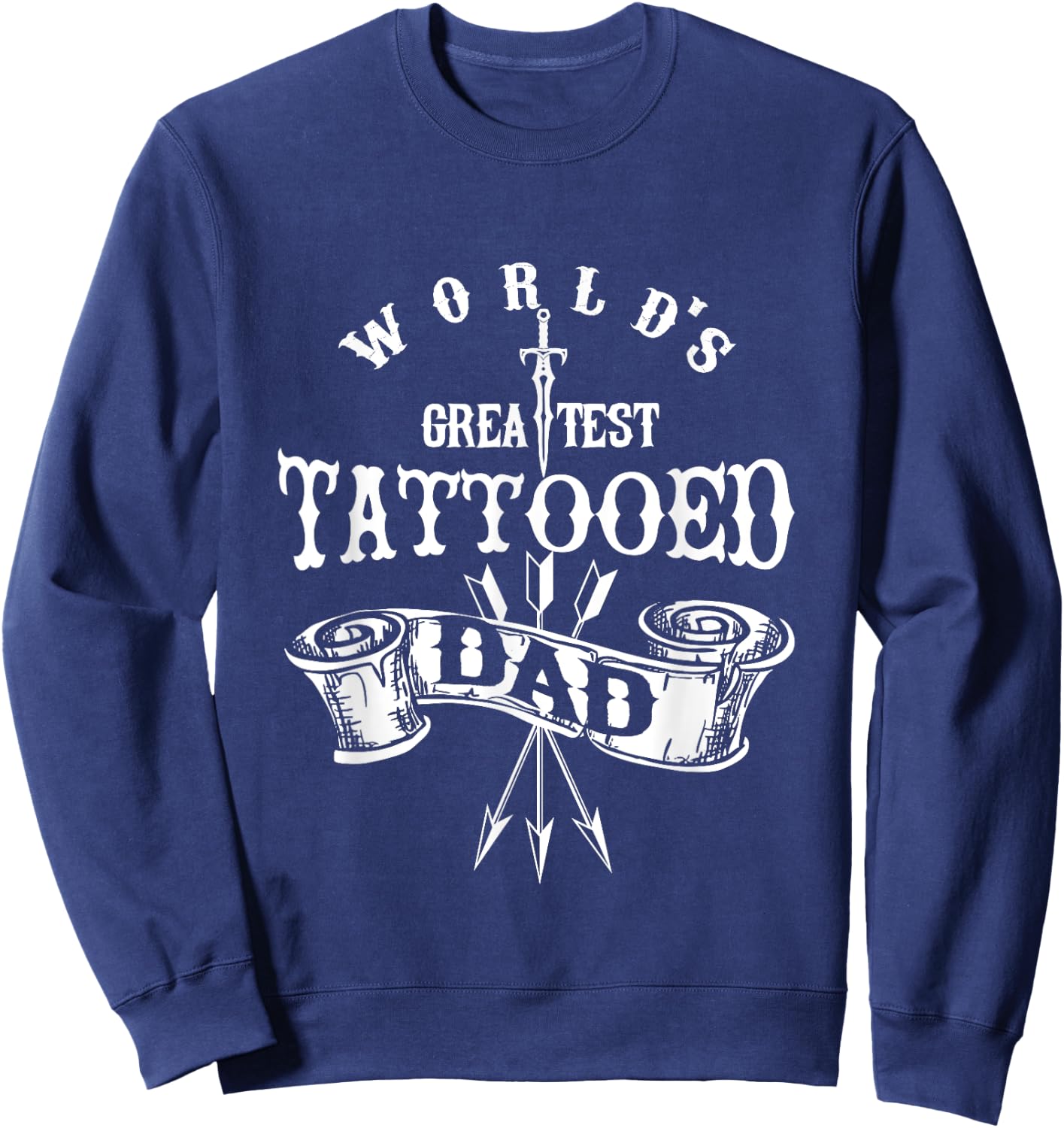 World's Greatest Tattooed dad funny Sweatshirt - Sweatshirt | Navy