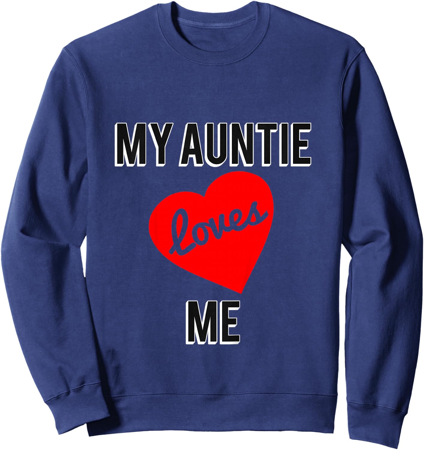 My Auntie Loves Me Sweatshirt - Sweatshirt | Navy