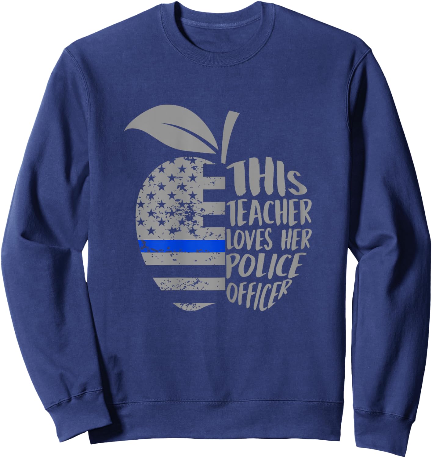 This Teacher Loves Her Police Officer Funny Wife Saying Sweatshirt - Sweatshirt | Navy