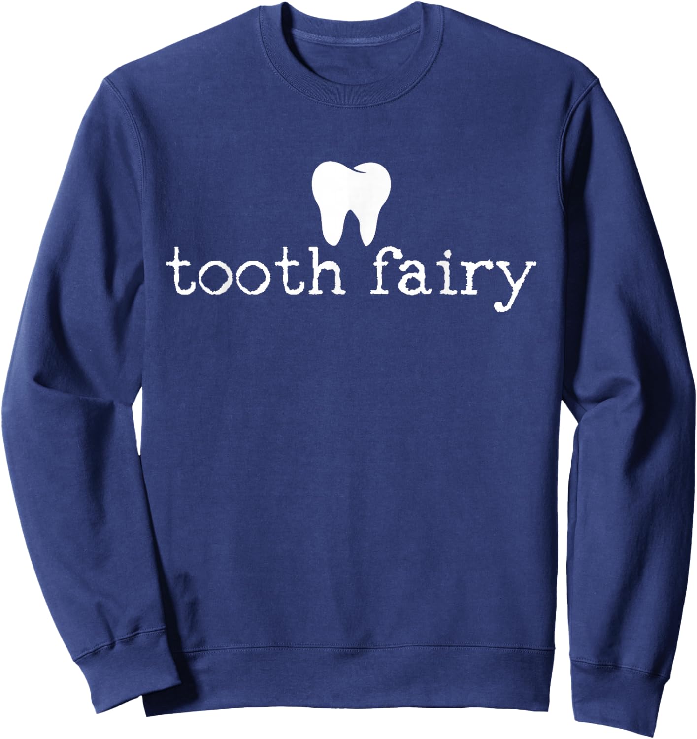 Tooth Fairy Dental Gift Dentist Sweatshirt - Sweatshirt | Navy