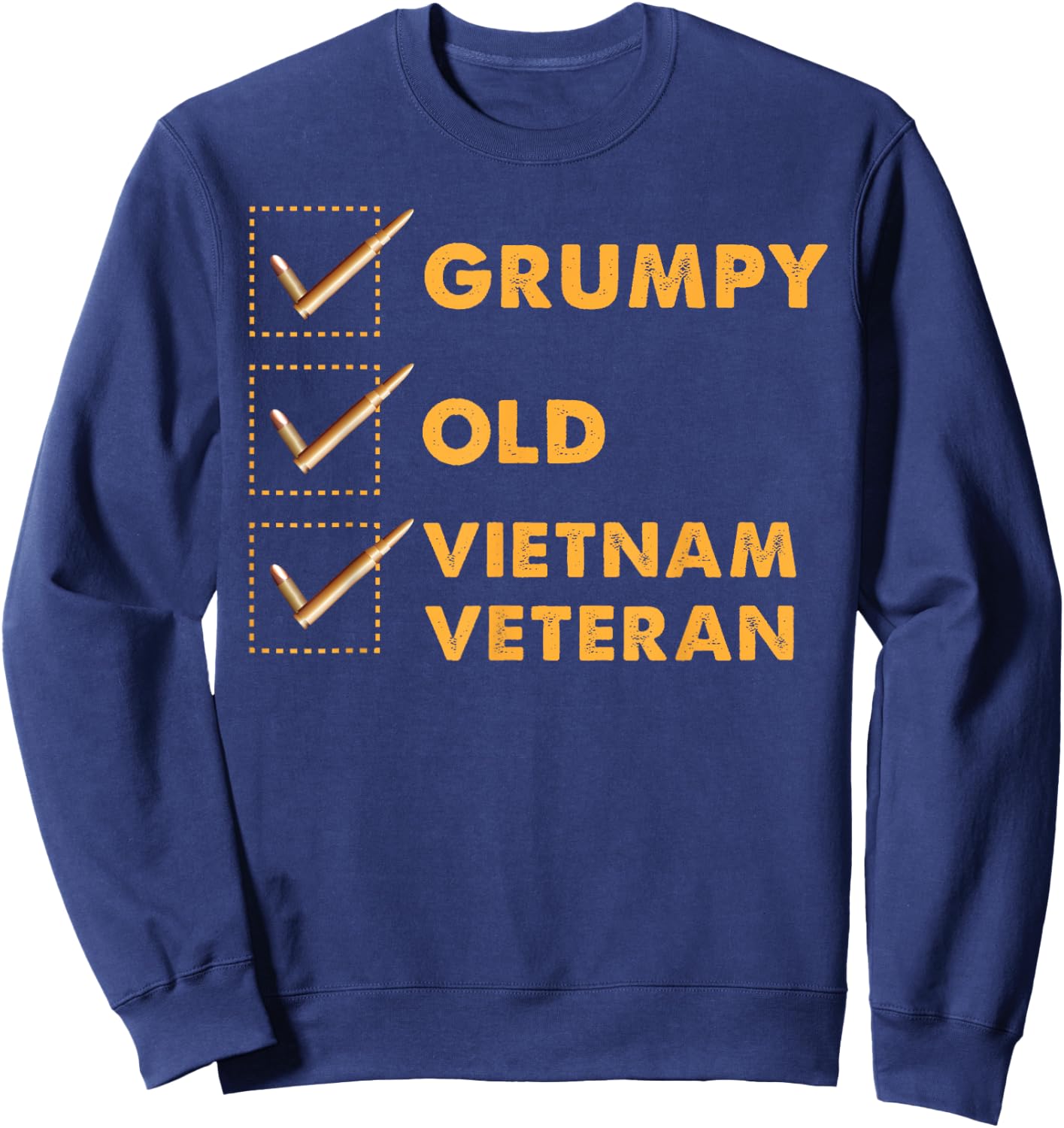 Funny Veteran Shirt Grumpy Old Vietnam Veteran Gifts Sweatshirt - Sweatshirt | Navy