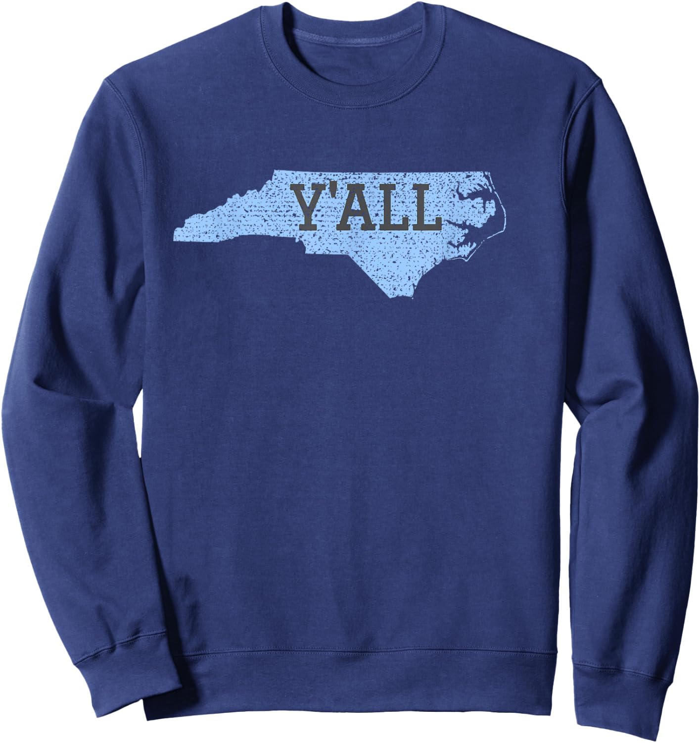 Distressed Y'ALL North Carolina Funny Sweatshirt - Sweatshirt | Navy