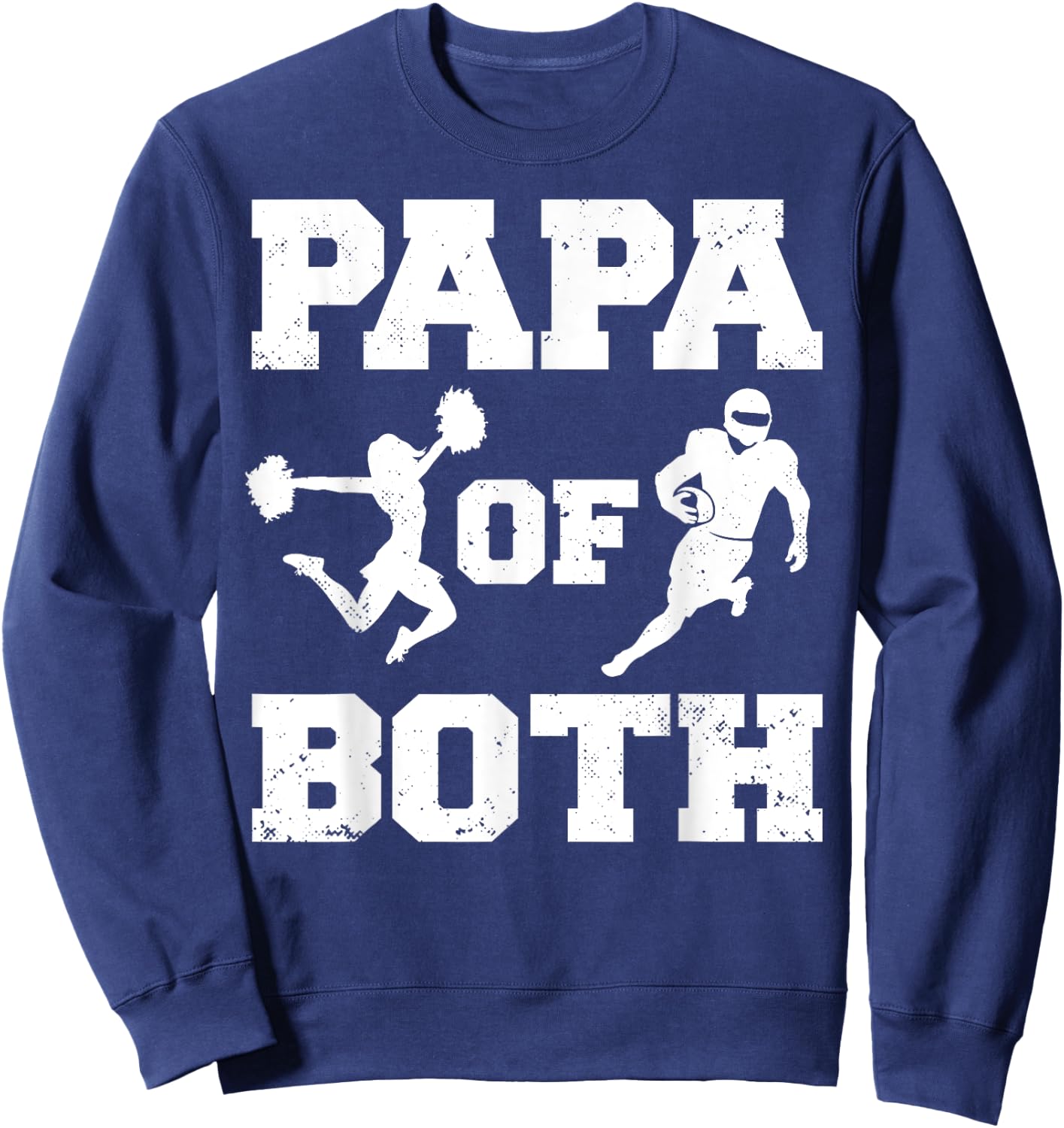 Papa Of Both Funny Football and Cheer Papa Sweatshirt - Sweatshirt | Navy