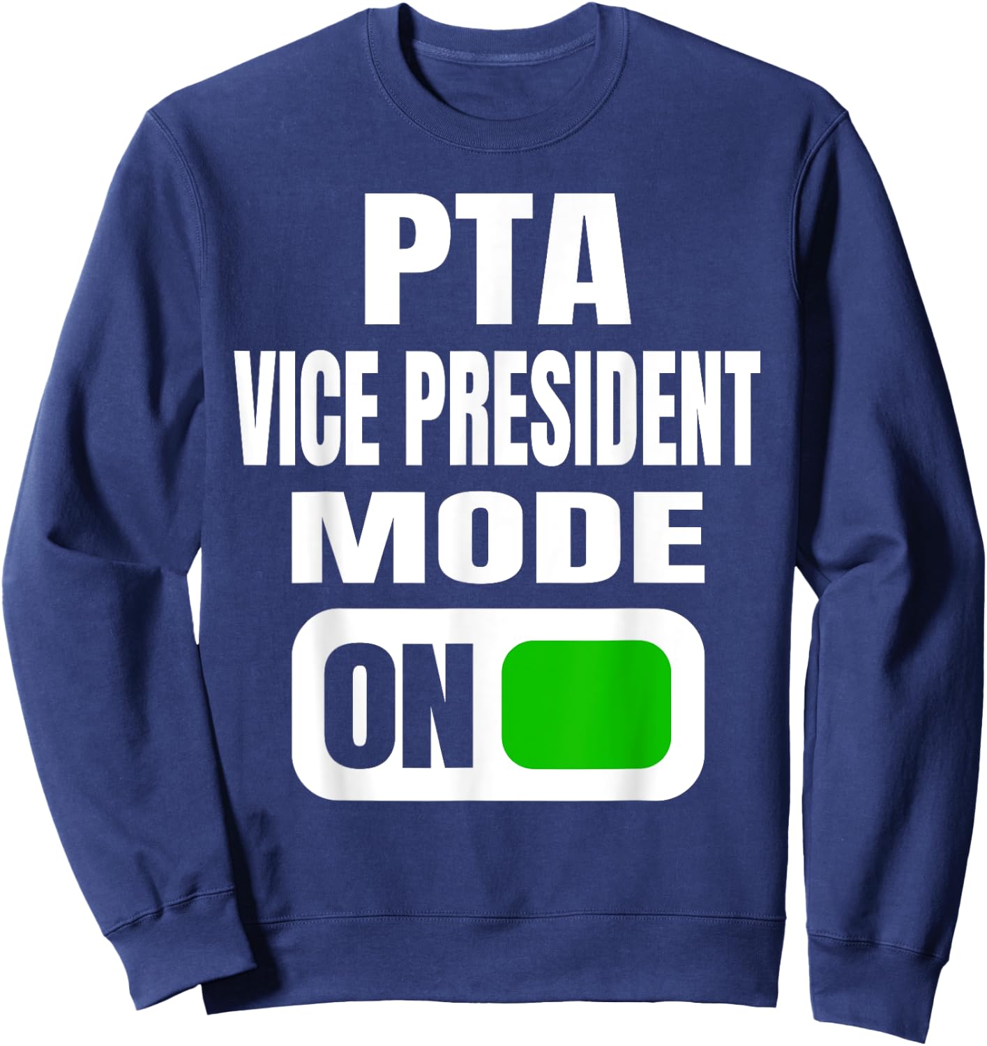 Funny PTA Vice President Mode for School Volunteers Sweatshirt - Sweatshirt | Navy