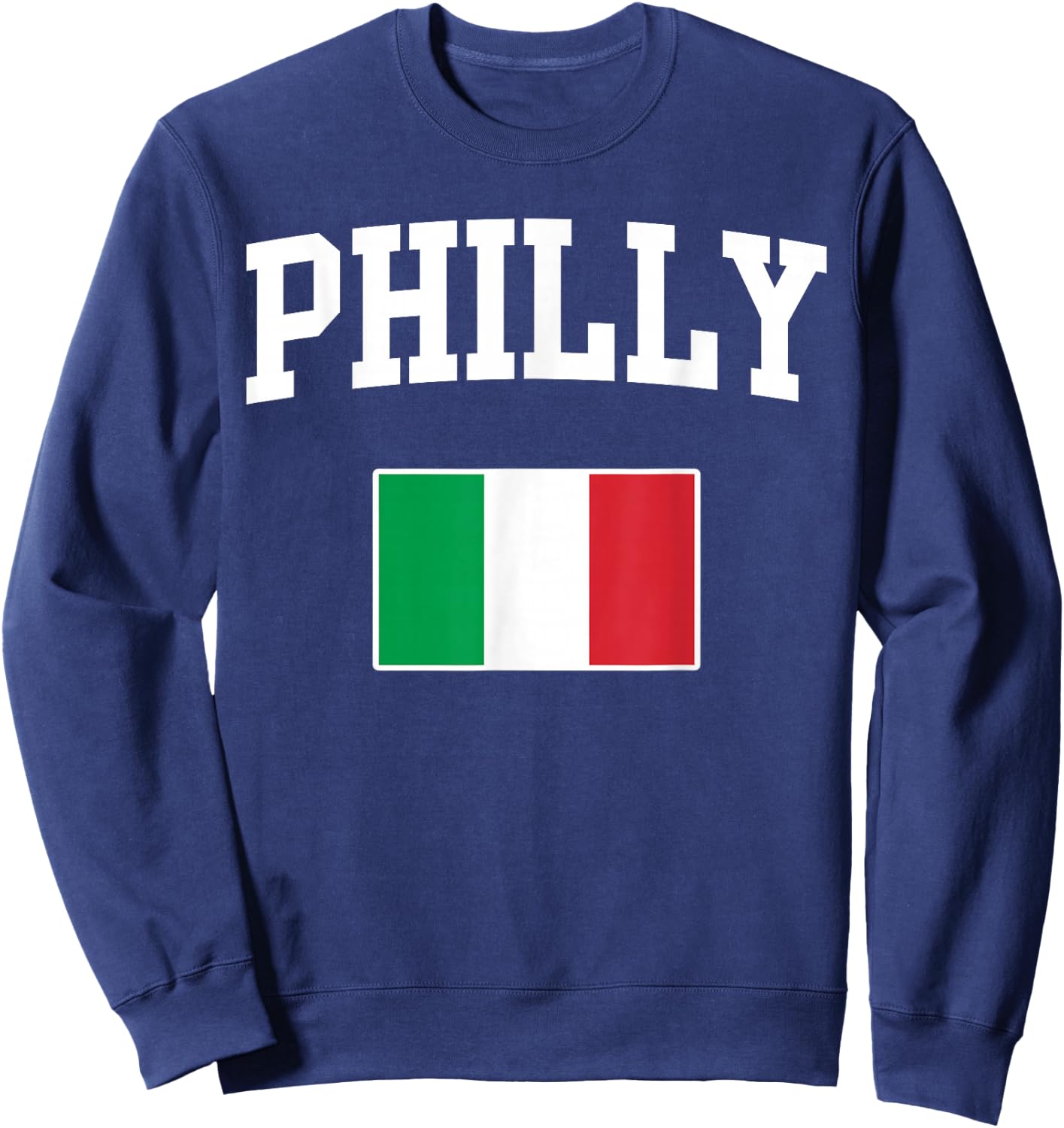 Philadelphia Philly Italian Flag Italy Italia Italiano Sweatshirt - Sweatshirt | Navy