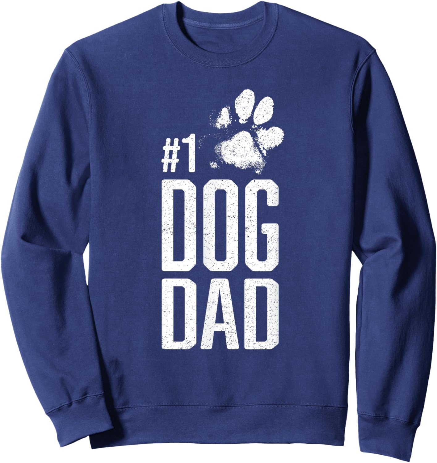Number One Dog Dad - Father's Day Funny Dog Lover Women Kids Sweatshirt - Sweatshirt | Navy