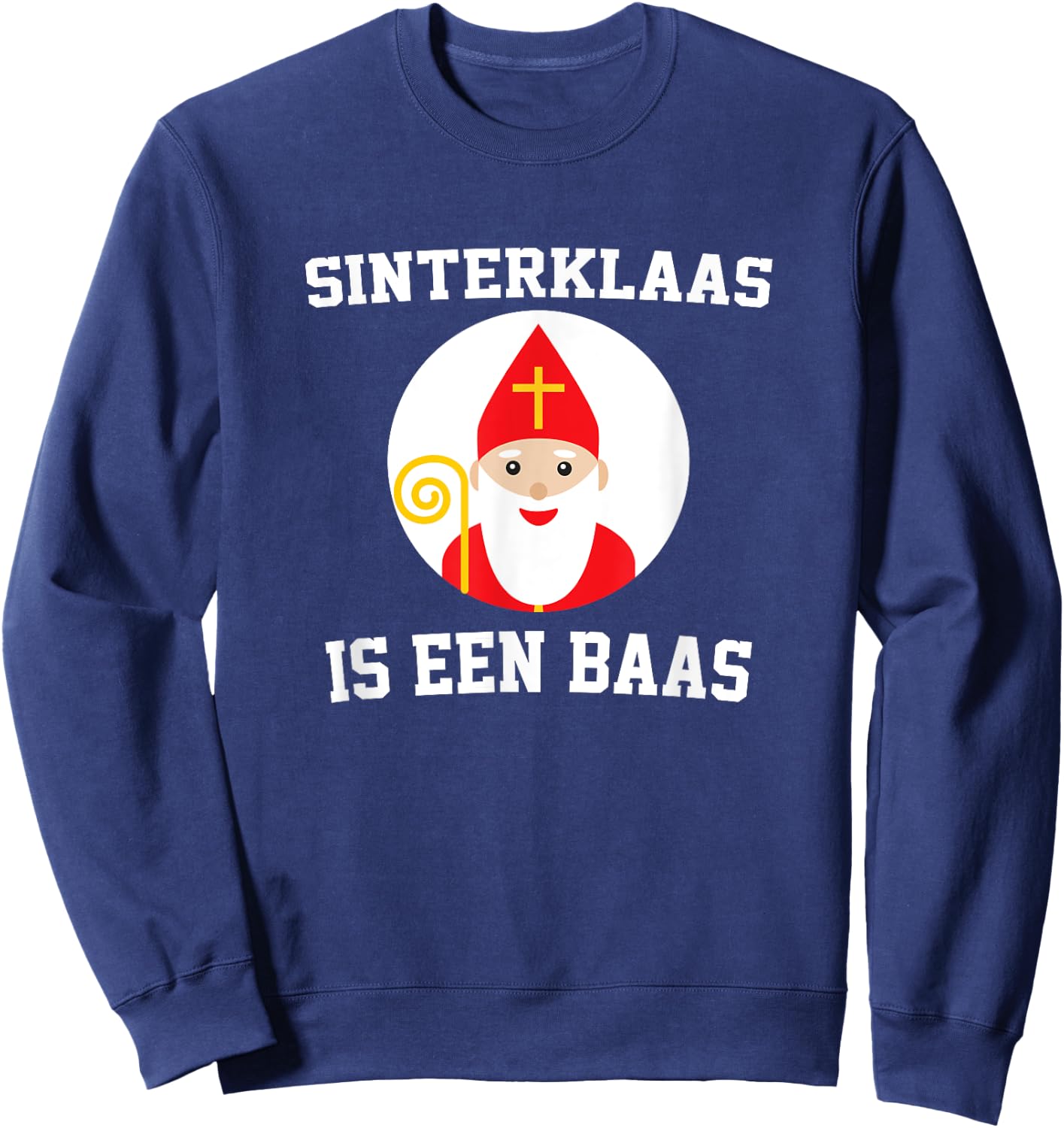 Sinterklaas is een Baas Dutch Netherlands Children Sweatshirt - Sweatshirt | Navy