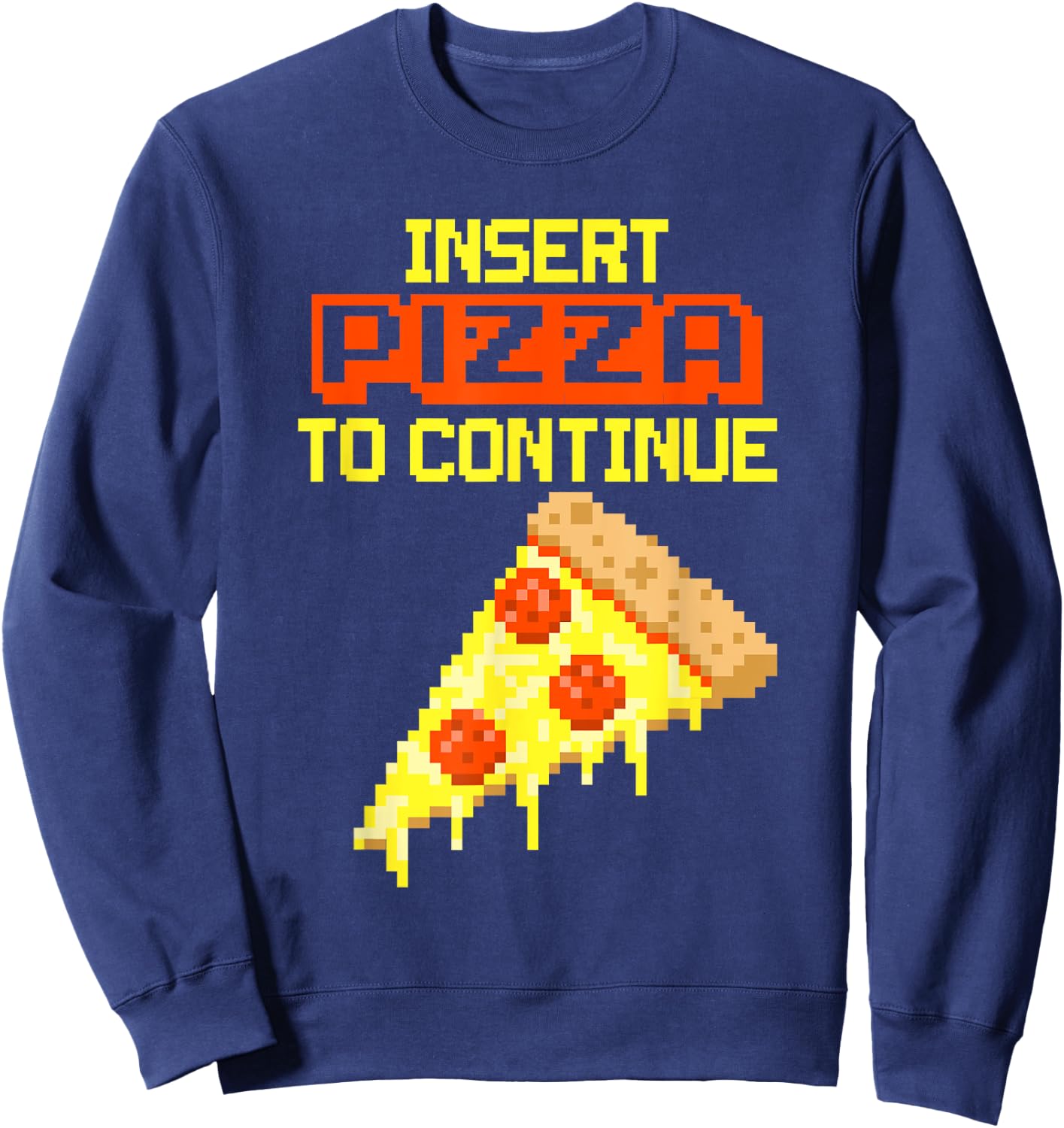Insert Pizza To Continue | Soft Touch Sweatshirt - Sweatshirt | Navy