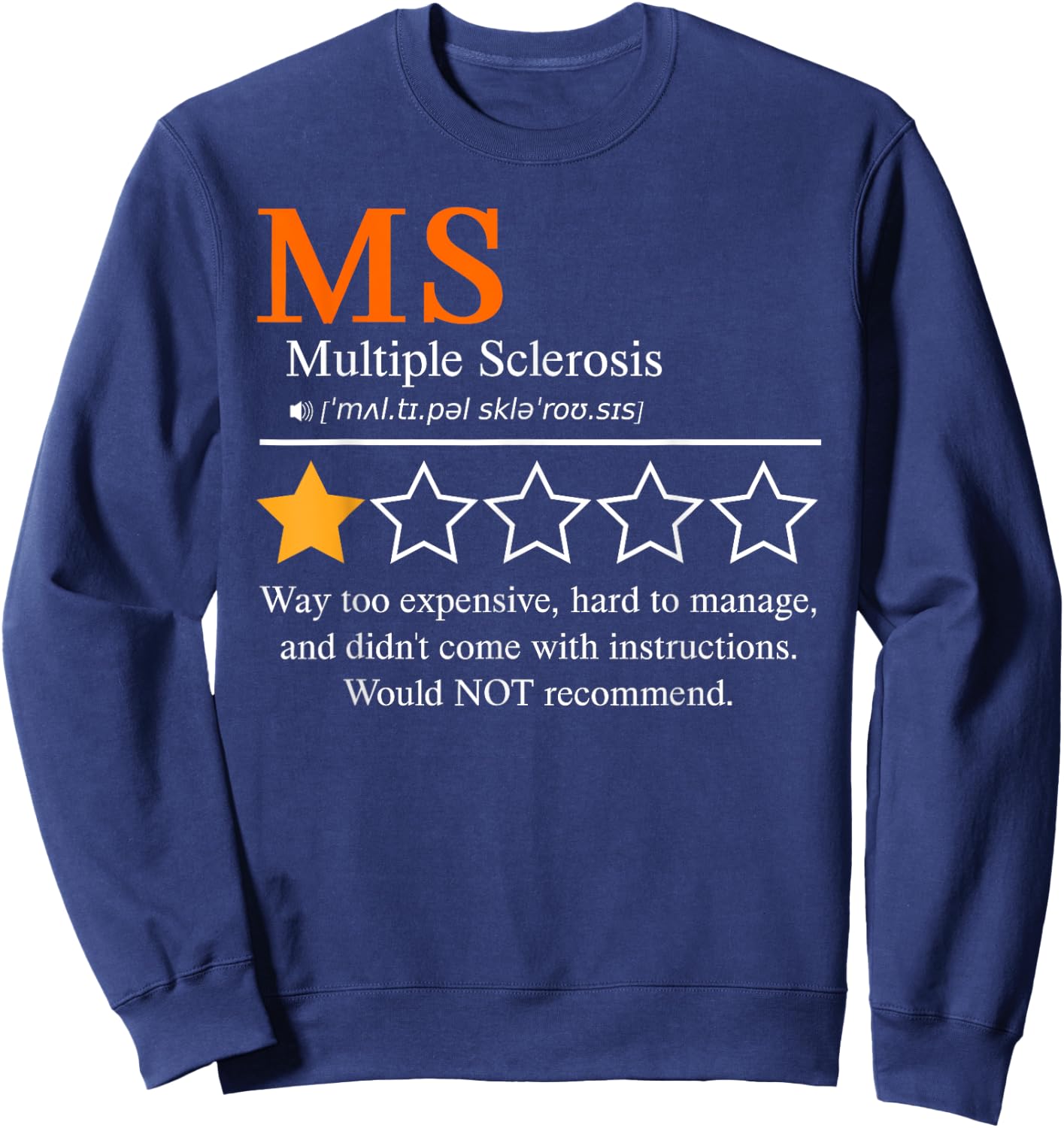 Multiple Sclerosis MS Awareness 2025 Not Recommend One Star Sweatshirt - Sweatshirt | Navy