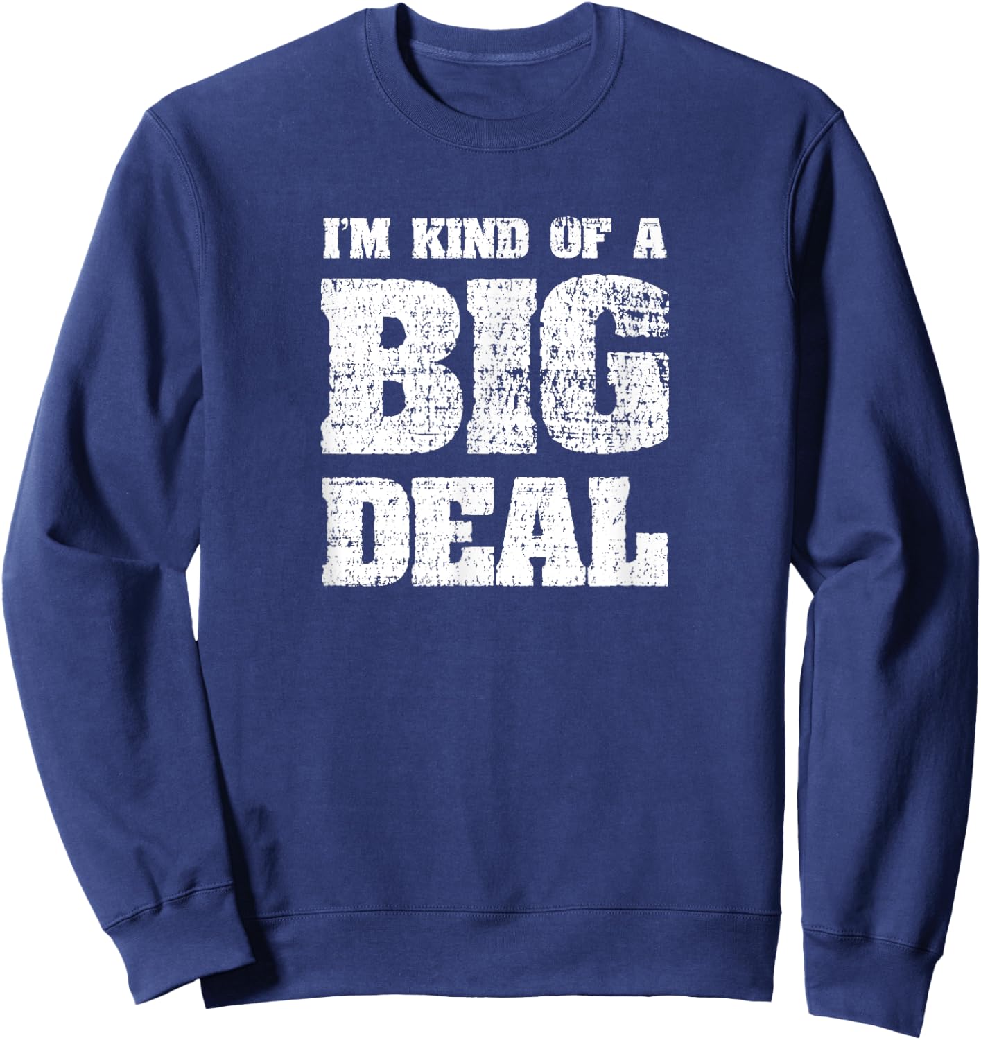 CK Original Designs Women's I'm Kind Of A Big Deal Funny Joke Vintage Look Black Sweatshirt - Sweatshirt | Navy