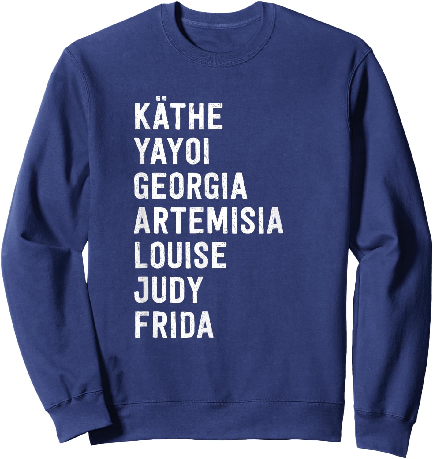 Famous Women Artists Feminism Art History Sweatshirt - Sweatshirt | Navy