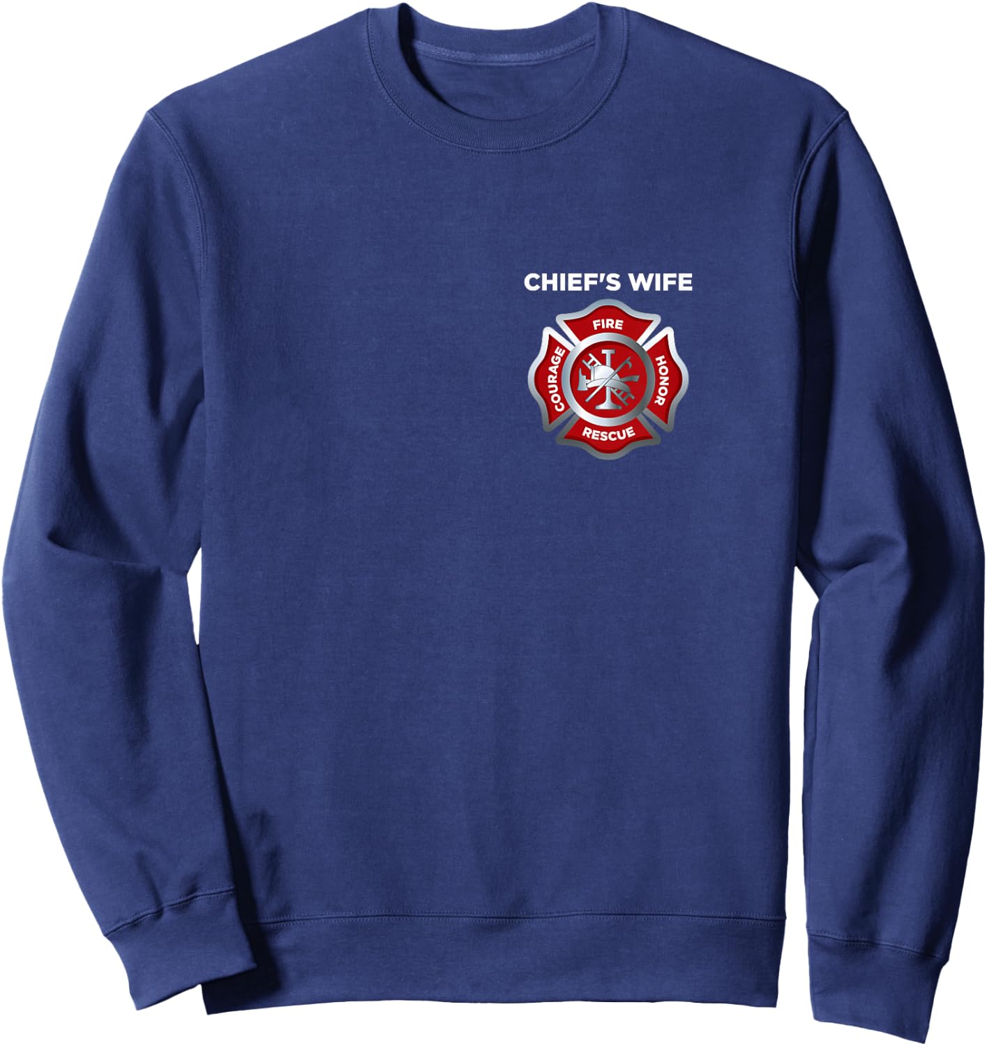 Firefighter Firemans Fire Chief Wife Sweatshirt - Sweatshirt | Navy