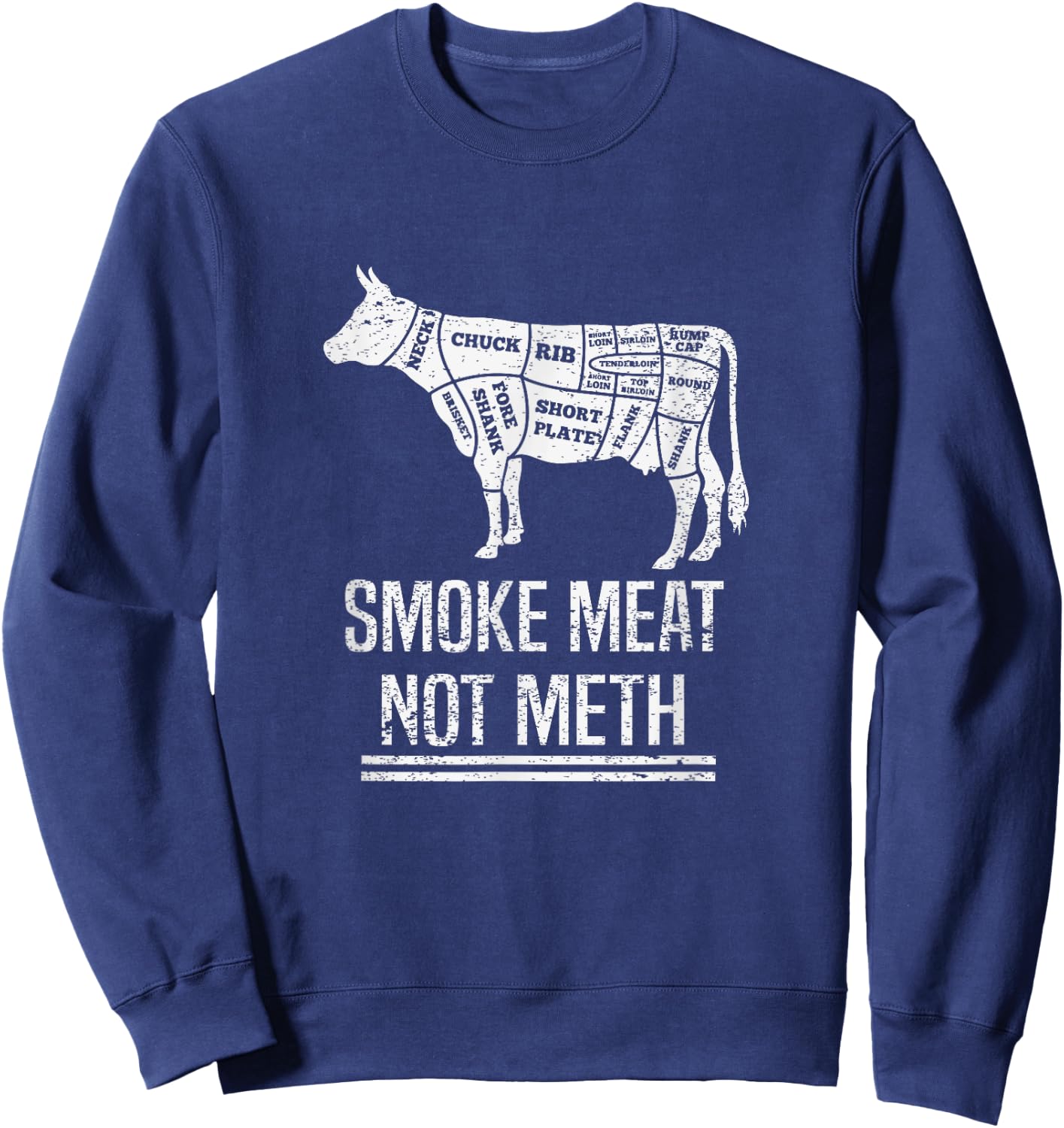 Funny BBQ Smoke Meat Not Meth Anti Drug Barbecue Grilling Sweatshirt - Sweatshirt | Navy