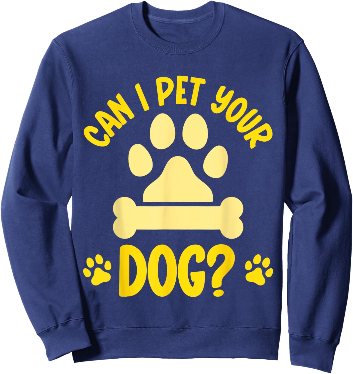 Can I Pet Your Dog Women Kids Sweatshirt - Sweatshirt | Navy