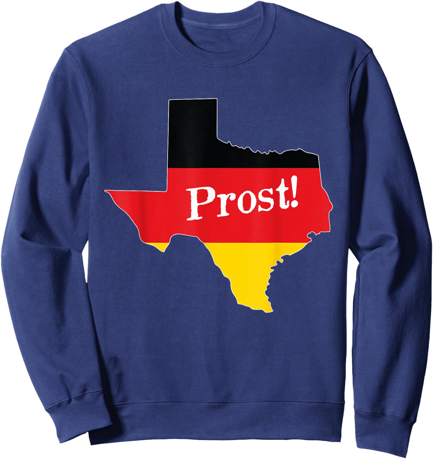 Texas TX Squad Drinking Prost Beer German Flag Oktoberfest Sweatshirt - Sweatshirt | Navy