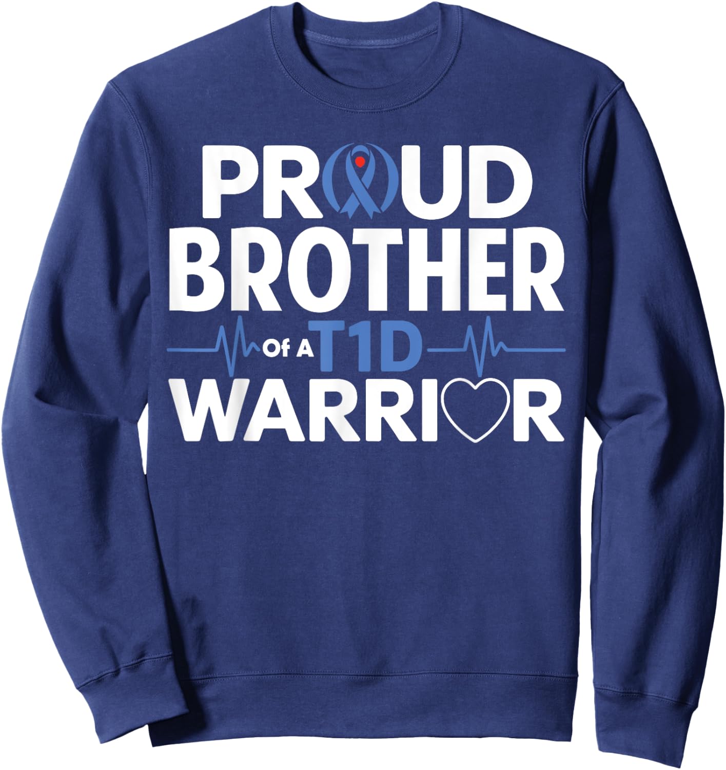 T1D Brother Funny Diabetes Awareness Month Sweatshirt - Sweatshirt | Navy