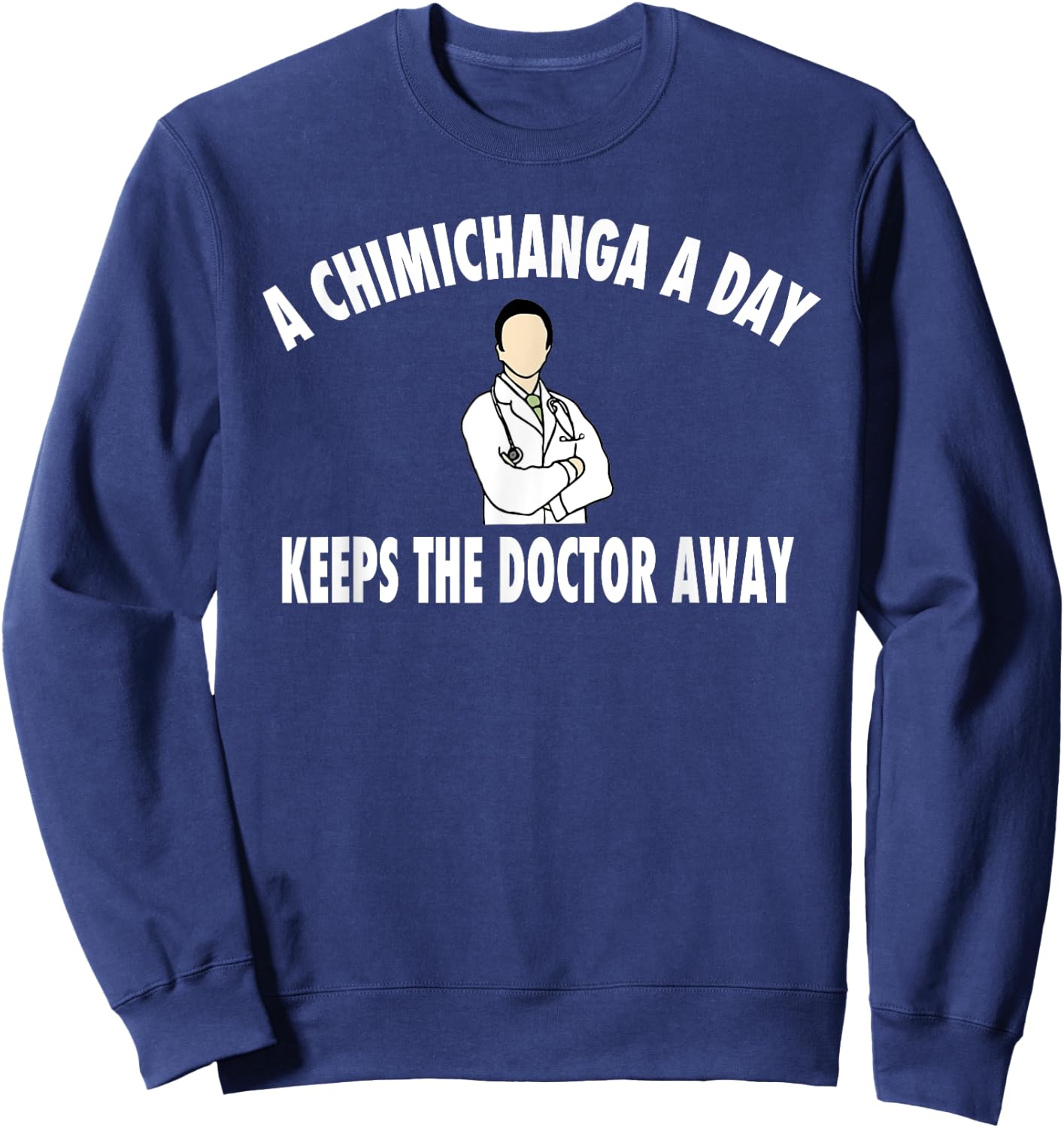 Funny Chimichanga Gift Shirt Sweatshirt - Sweatshirt | Navy