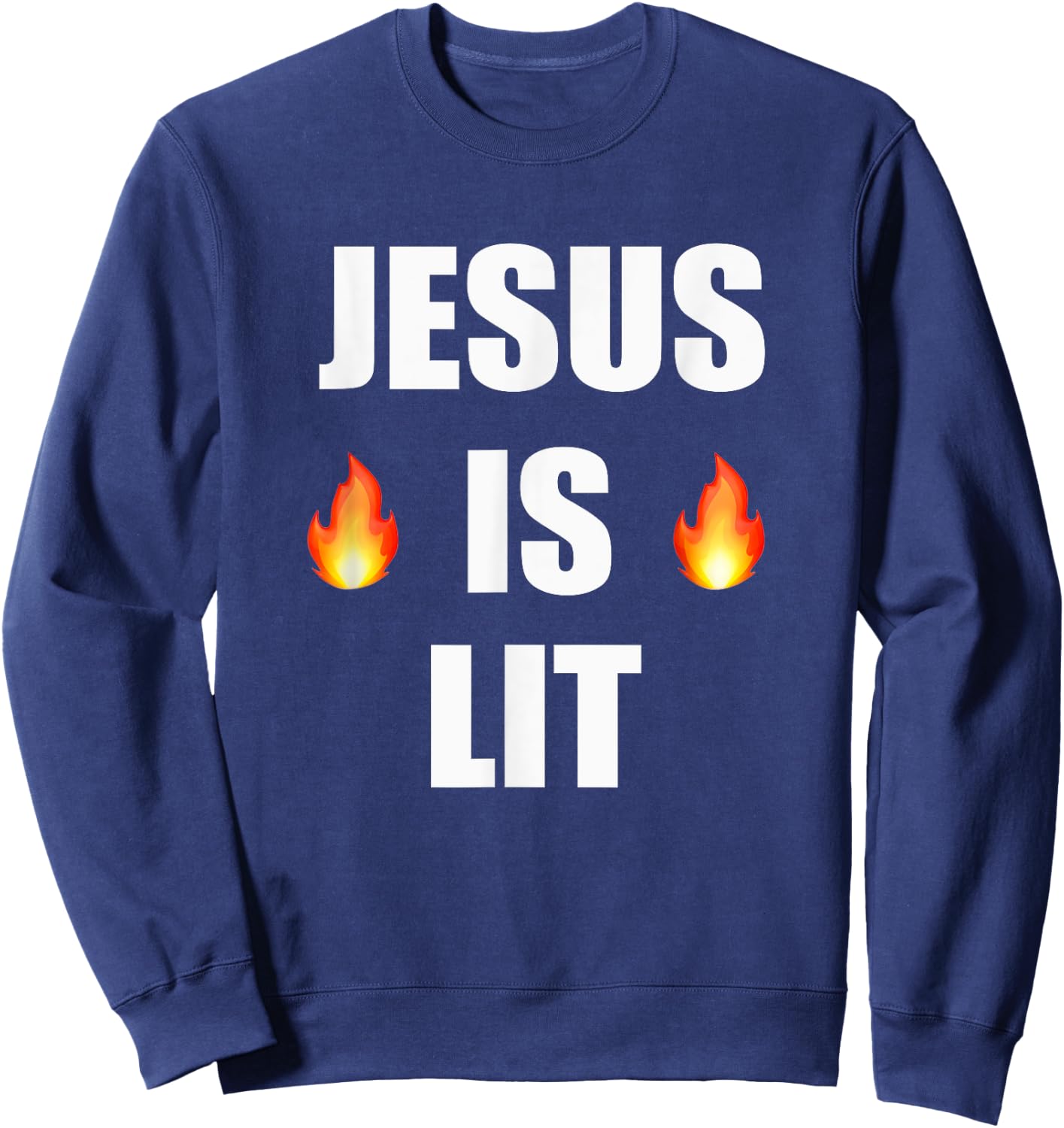Jesus Is Lit Christian Shirt Sweatshirt - Sweatshirt | Navy