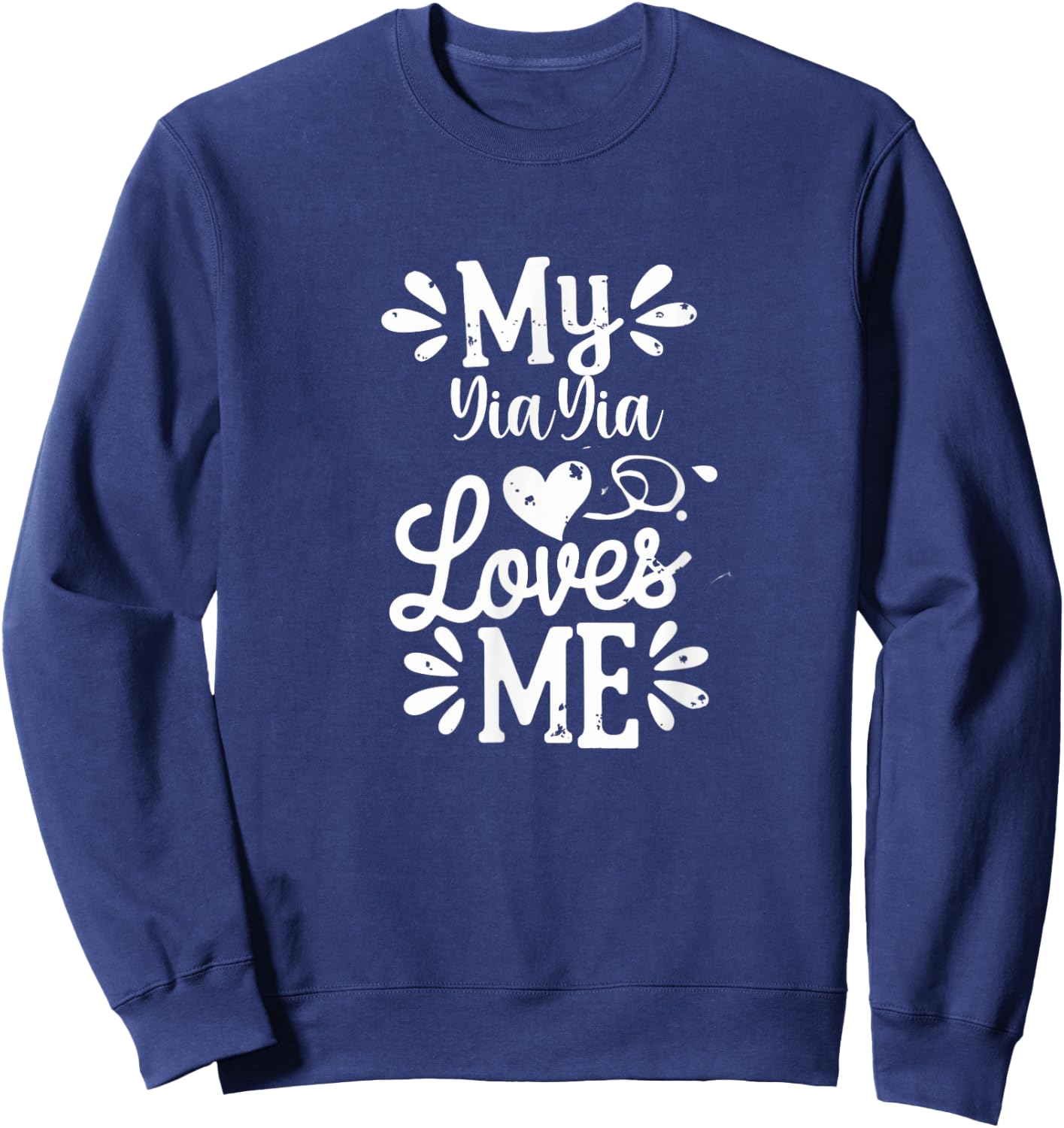 My YiaYia Loves Me Sweatshirt - Sweatshirt | Navy