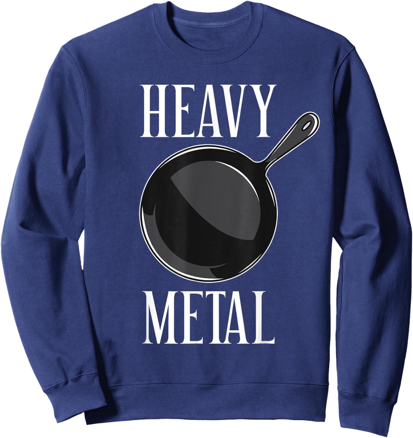 Heavy Metal Cast Iron Cookware Funny Cooking Sweatshirt - Sweatshirt | Navy