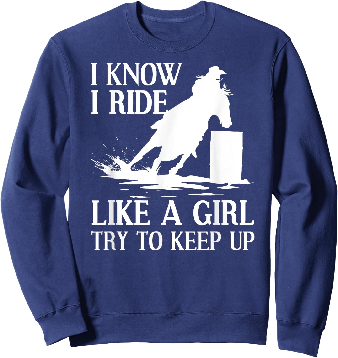 Funny Barrel Racing Art Girls Cowgirl Barrel Racer Sweatshirt - Sweatshirt | Navy