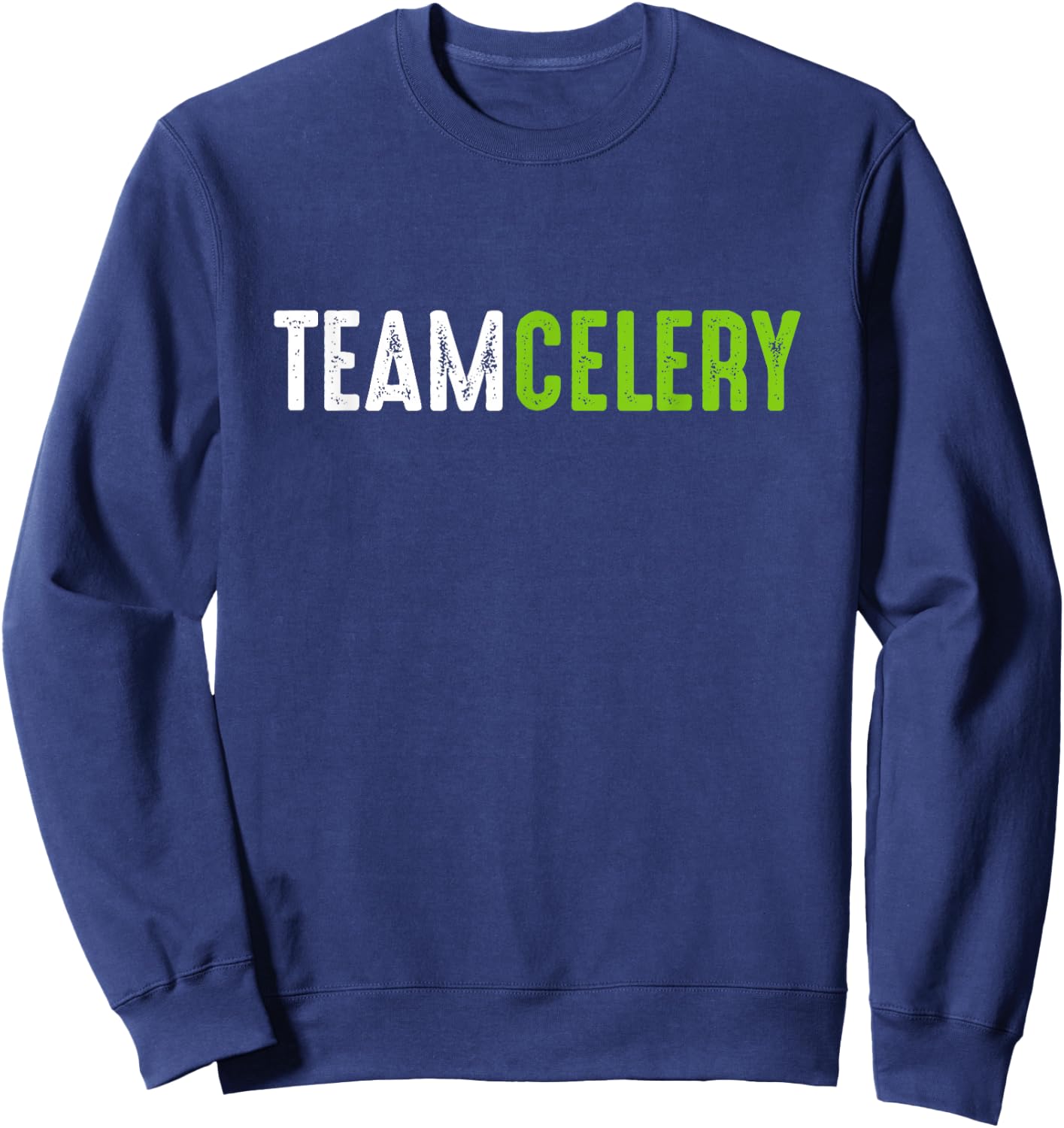 Team Celery - Celery Shirt Gift Celery Juice Lover Sweatshirt - Sweatshirt | Navy