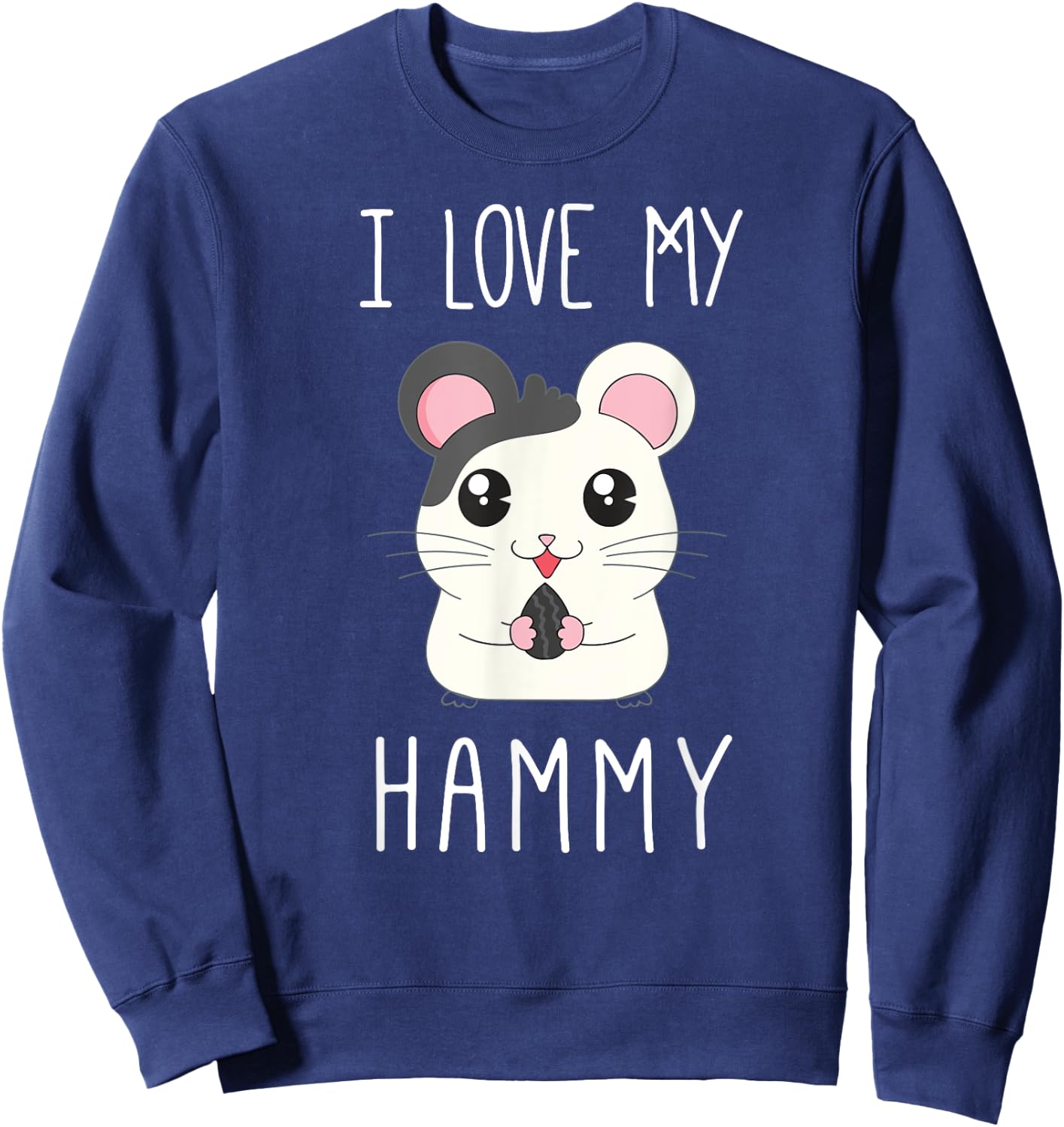 I Love My Hammy T Shirt for Hamster Lovers Sweatshirt - Sweatshirt | Navy