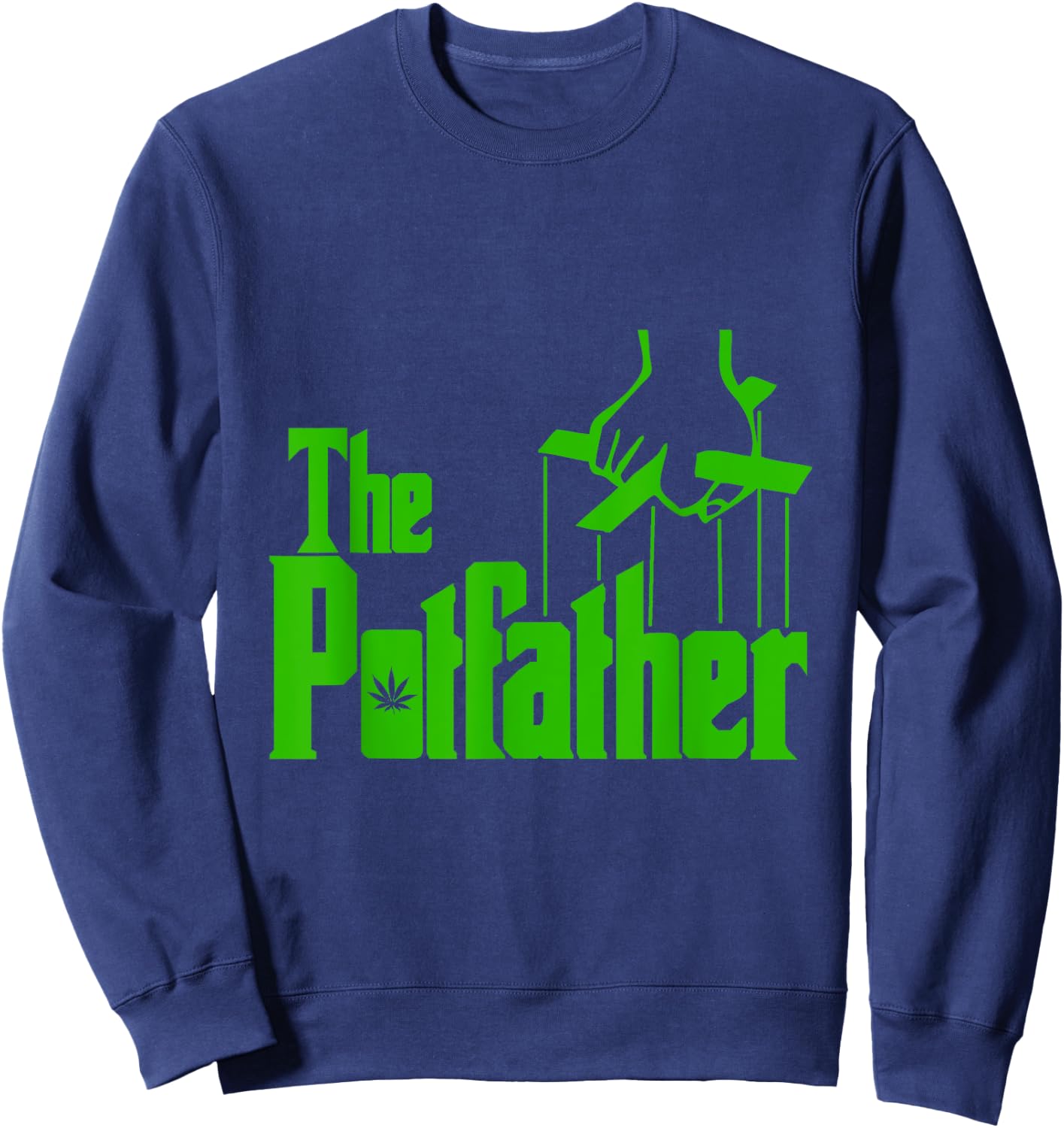 The Pot Father Sweatshirt - Sweatshirt | Navy