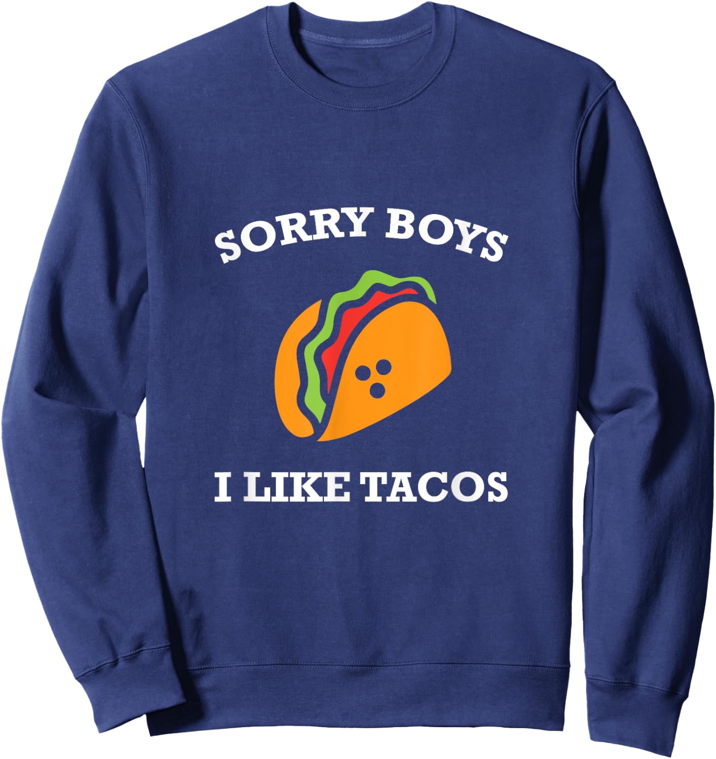 Funny Lesbian I Like Tacos Sex Humor Sweatshirt - Sweatshirt | Navy