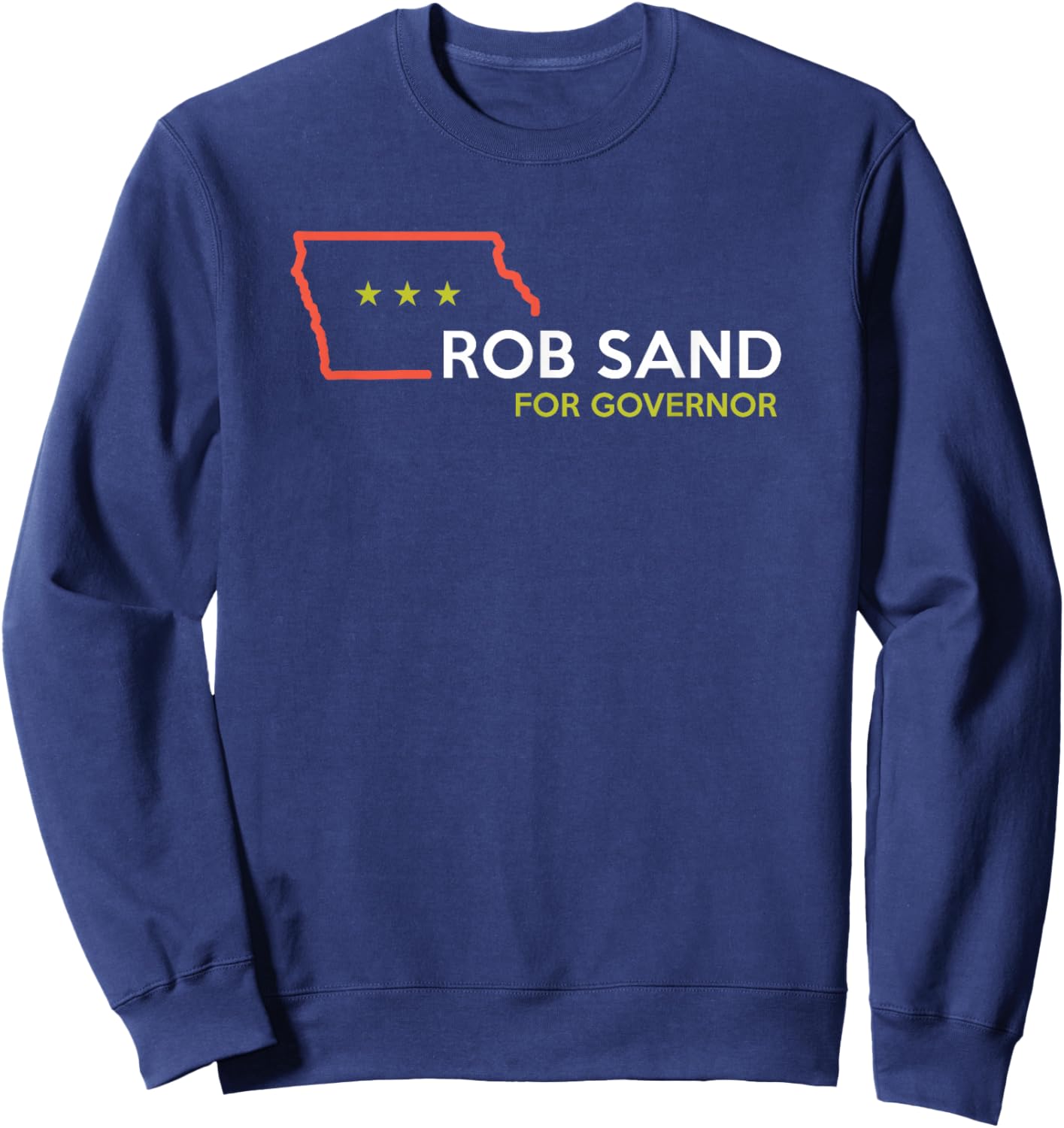 Rob Sand 2026 Election for Iowa Governor Sweatshirt - Sweatshirt | Navy