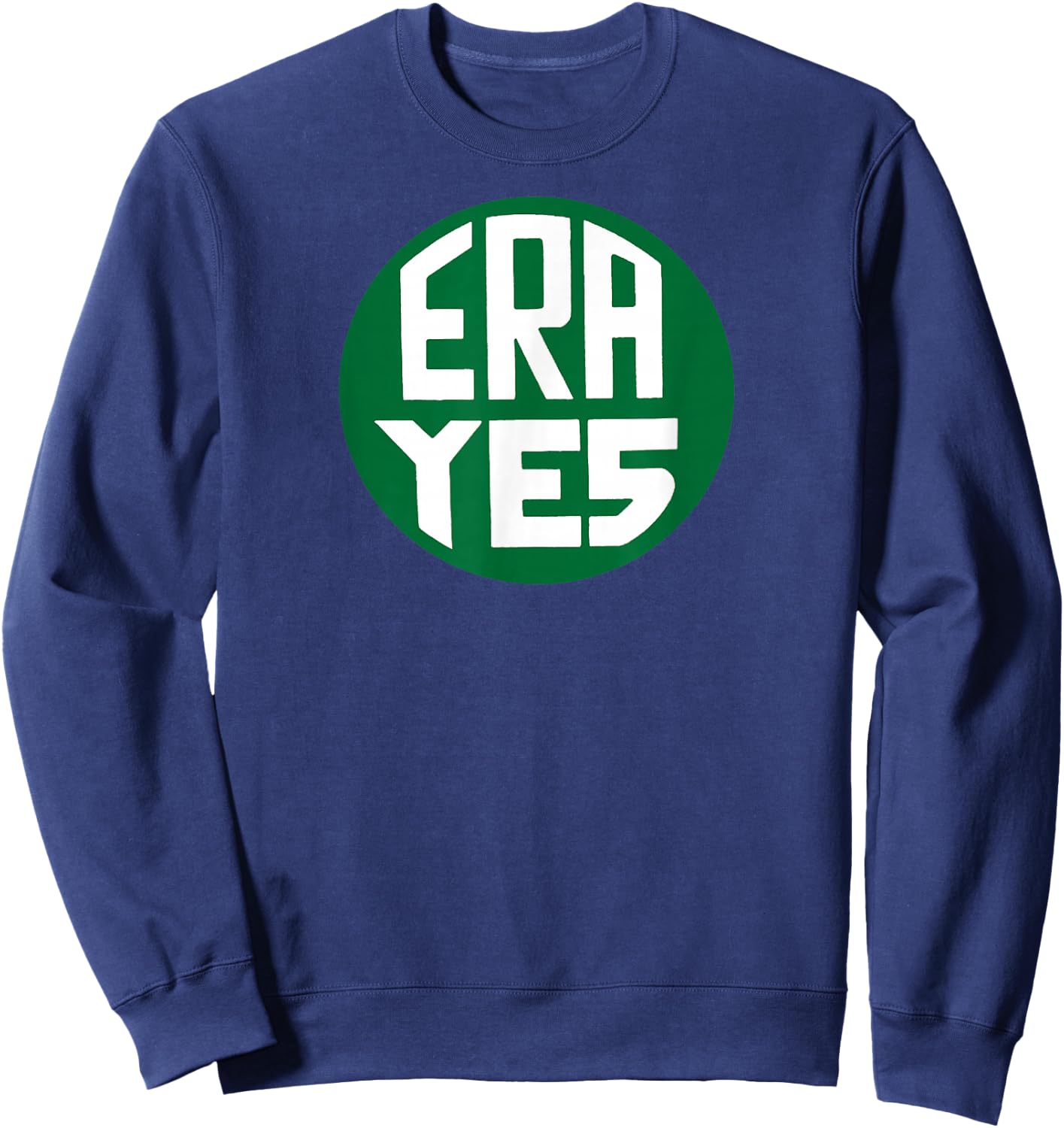 ERA YES Equality Change Vintage Pins Feminist Meme Sweatshirt - Sweatshirt | Navy