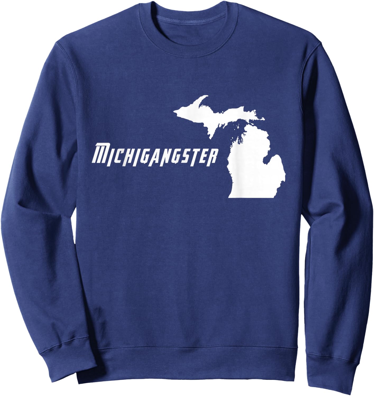 Michigangster - Detroit Michigan, Midwest Mitten Sweatshirt - Sweatshirt | Navy