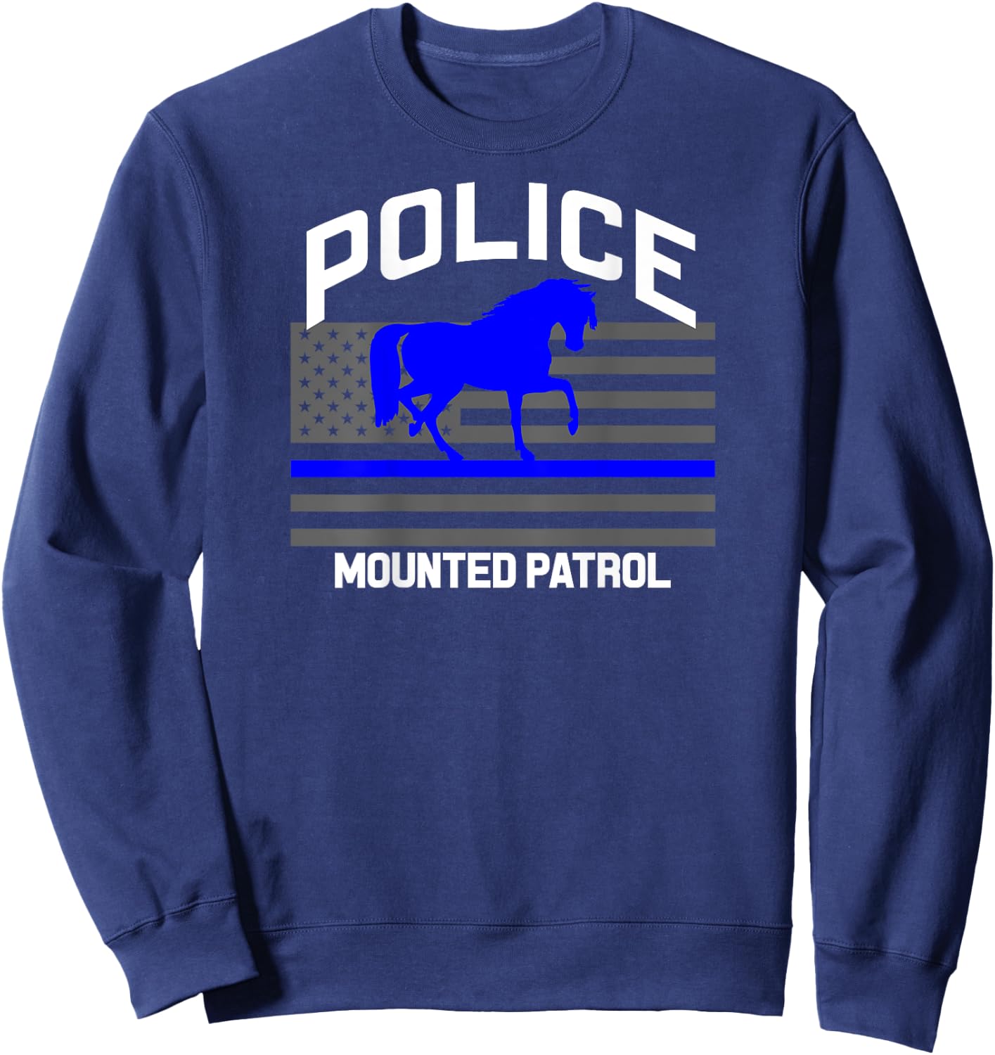 Police Officer Mounted Patrol Cops Law Enforcement Sweatshirt - Sweatshirt | Navy