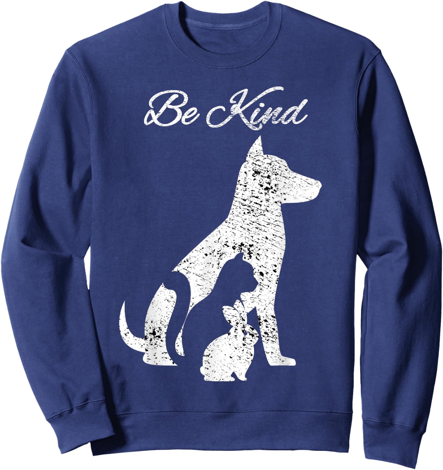 Be Kind to Animals Love Pet Cat Dog Rabbit Distressed Sweatshirt - Sweatshirt | Navy