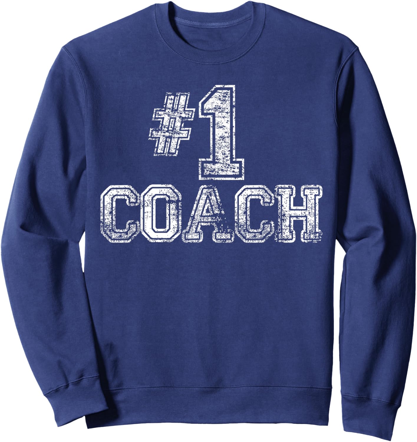 #1 Coach T Shirt - Number One Team Gift Sweatshirt - Sweatshirt | Navy