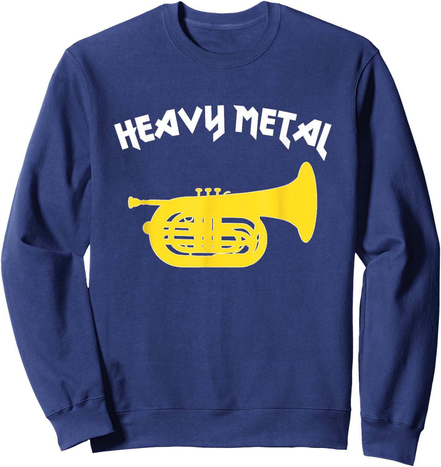 HEAVY METAL - Funny Marching Band/ Funny Marching Baritone Sweatshirt - Sweatshirt | Navy