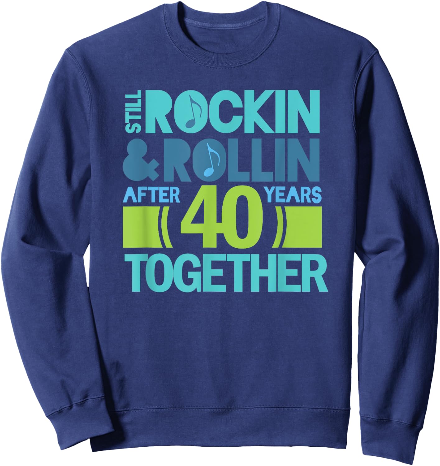 40th Anniversary 40 Years Together Couples Gift Sweatshirt - Sweatshirt | Navy