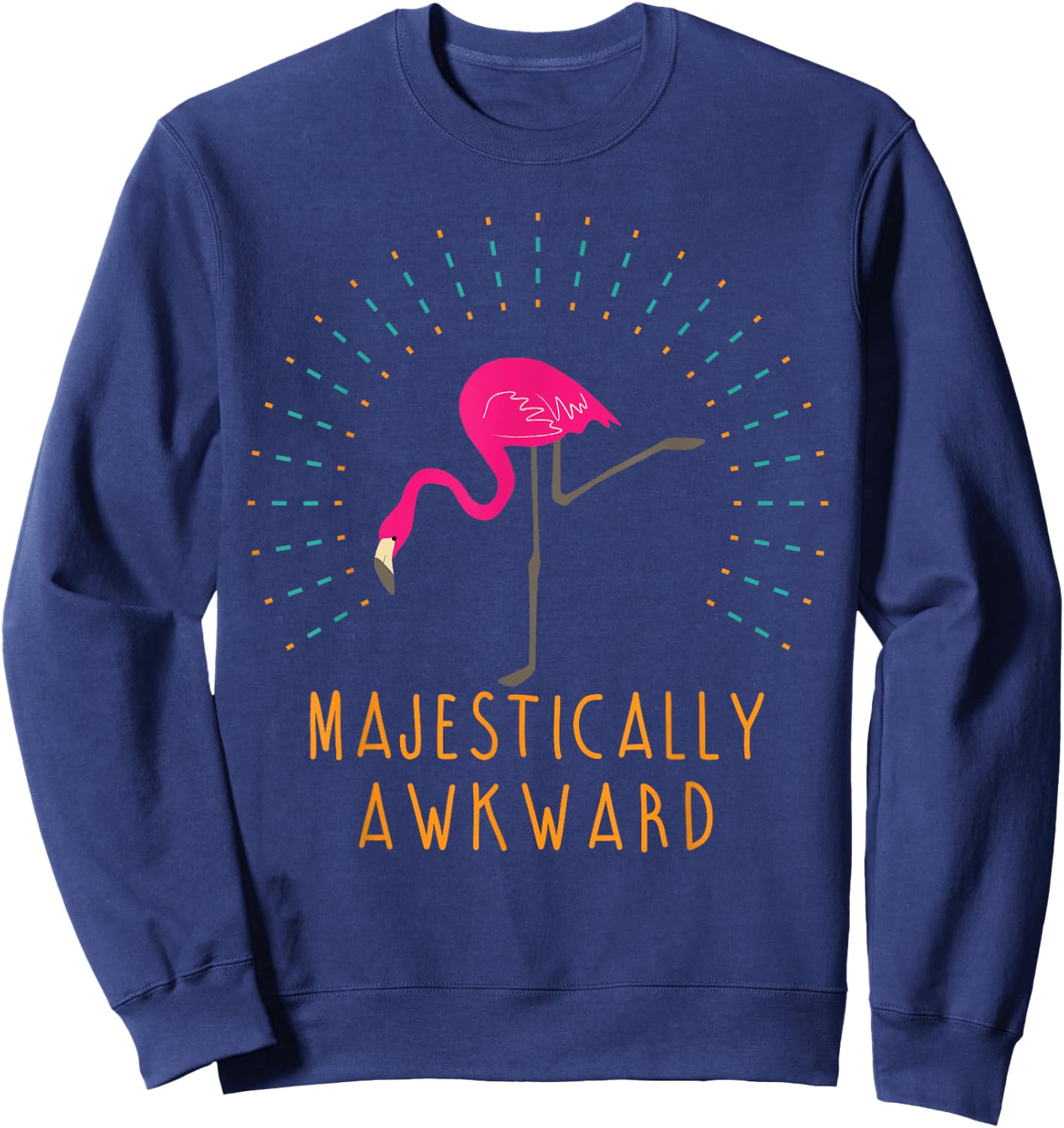 Majestically Awkward Funny Flamingo Novelty Gift Sweatshirt - Sweatshirt | Navy