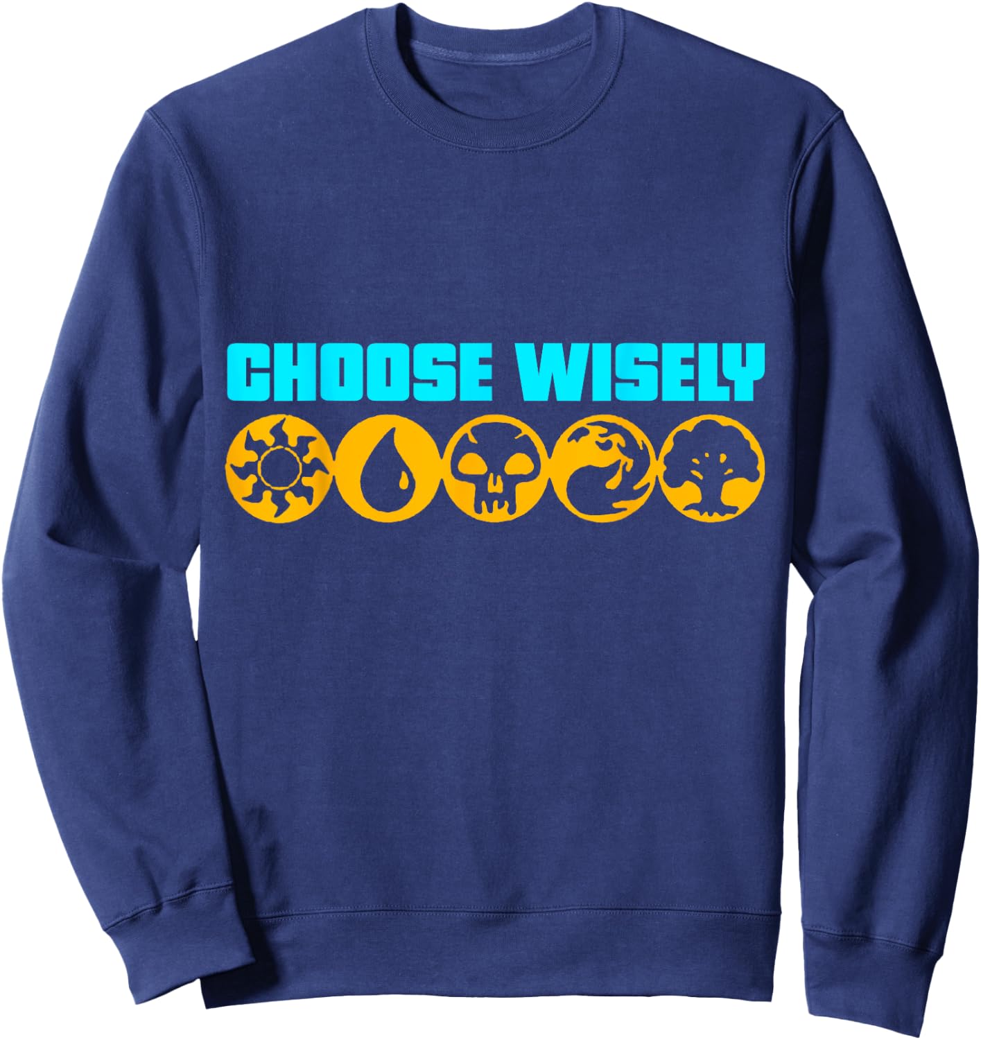 Choose Wisely Gamer Mana Symbols Gathering Magic Sweatshirt - Sweatshirt | Navy
