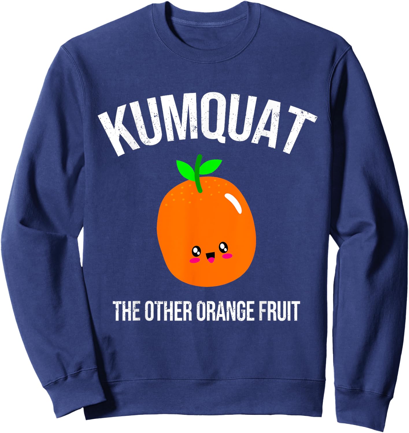 Kumquat : The Other Orange Fruit Sweatshirt - Sweatshirt | Navy