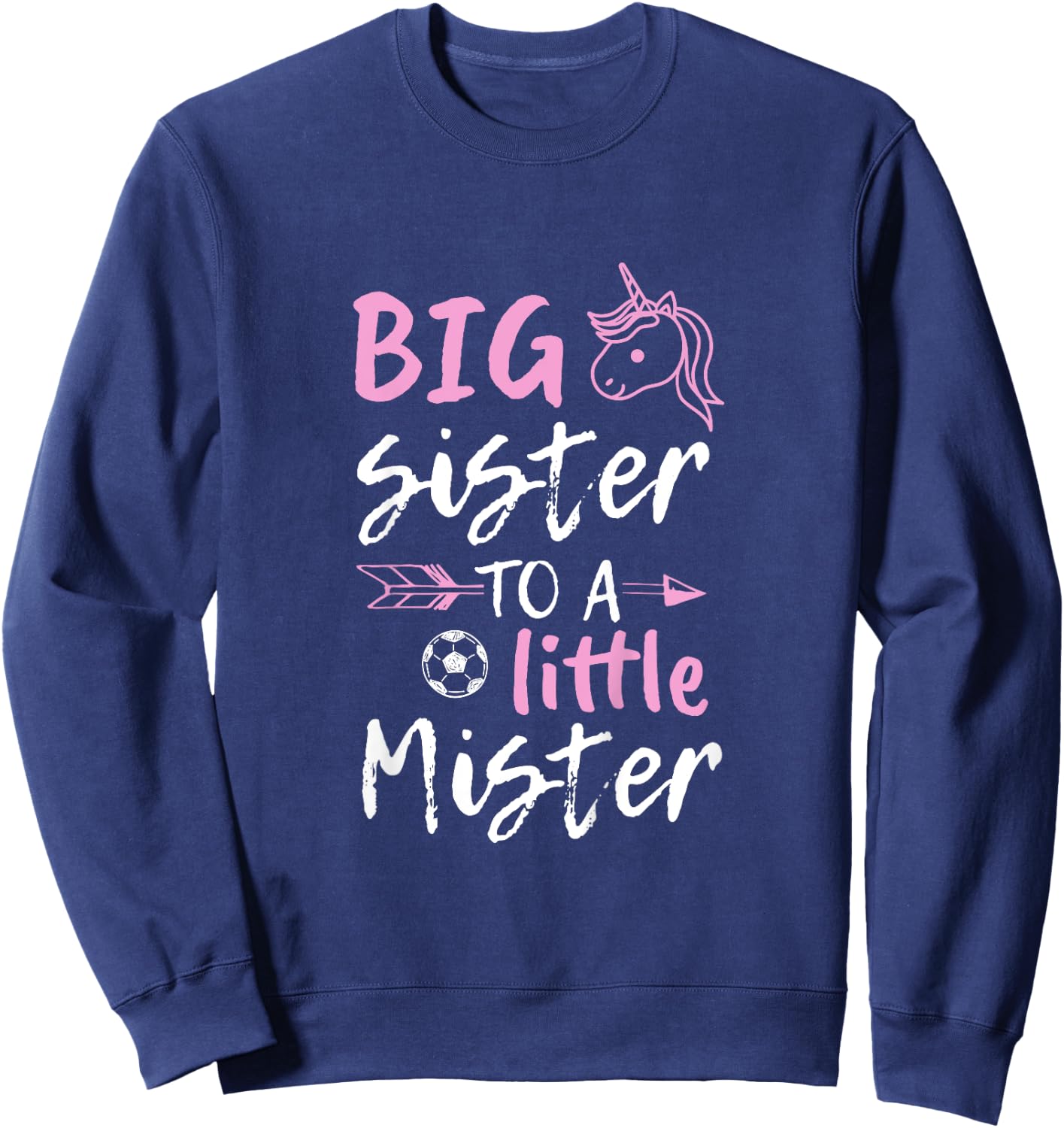 Big Sister to a Little Mister Unicorn T Shirt Sweatshirt - Sweatshirt | Navy
